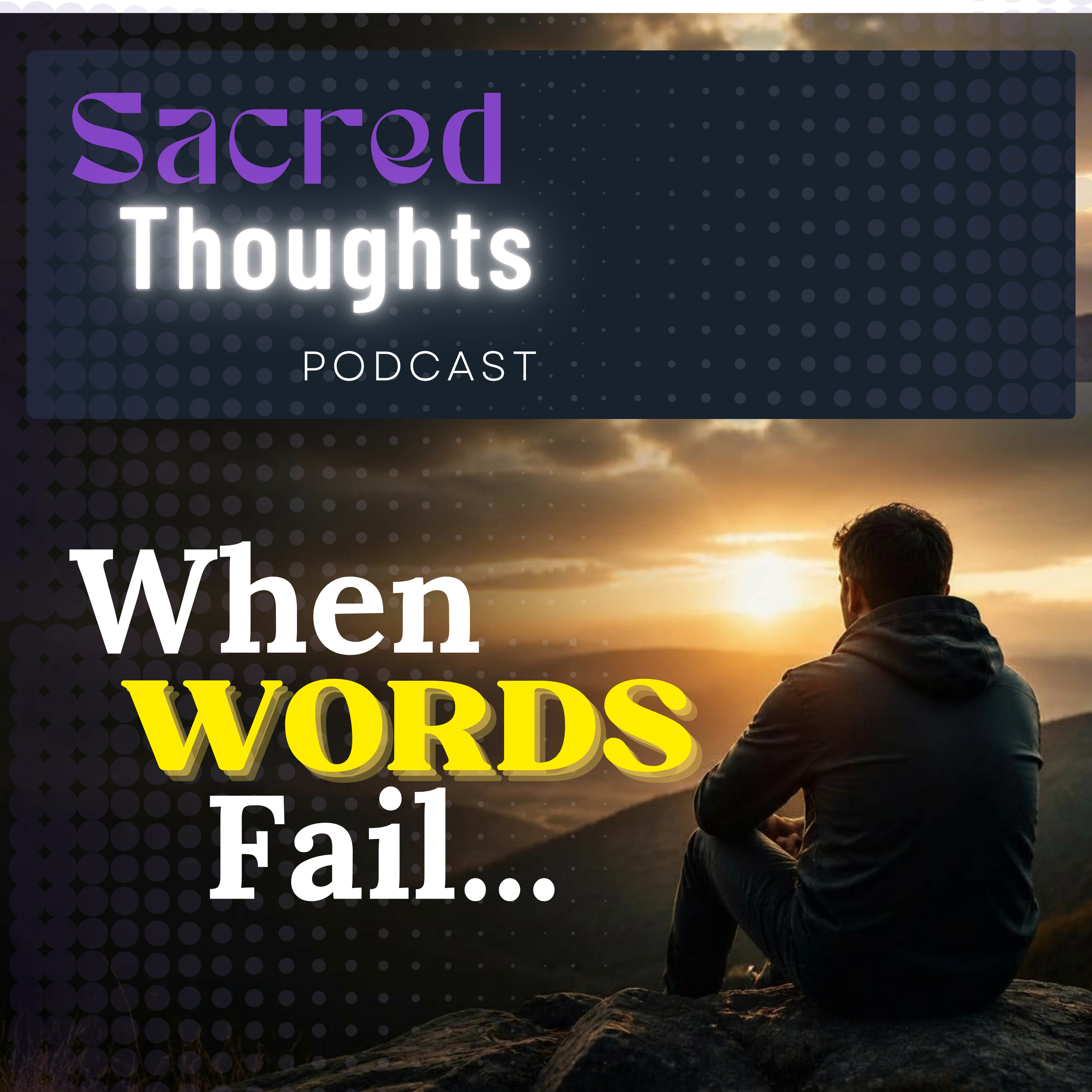 God Hears the Prayers You Cannot Put Into Word episode artwork