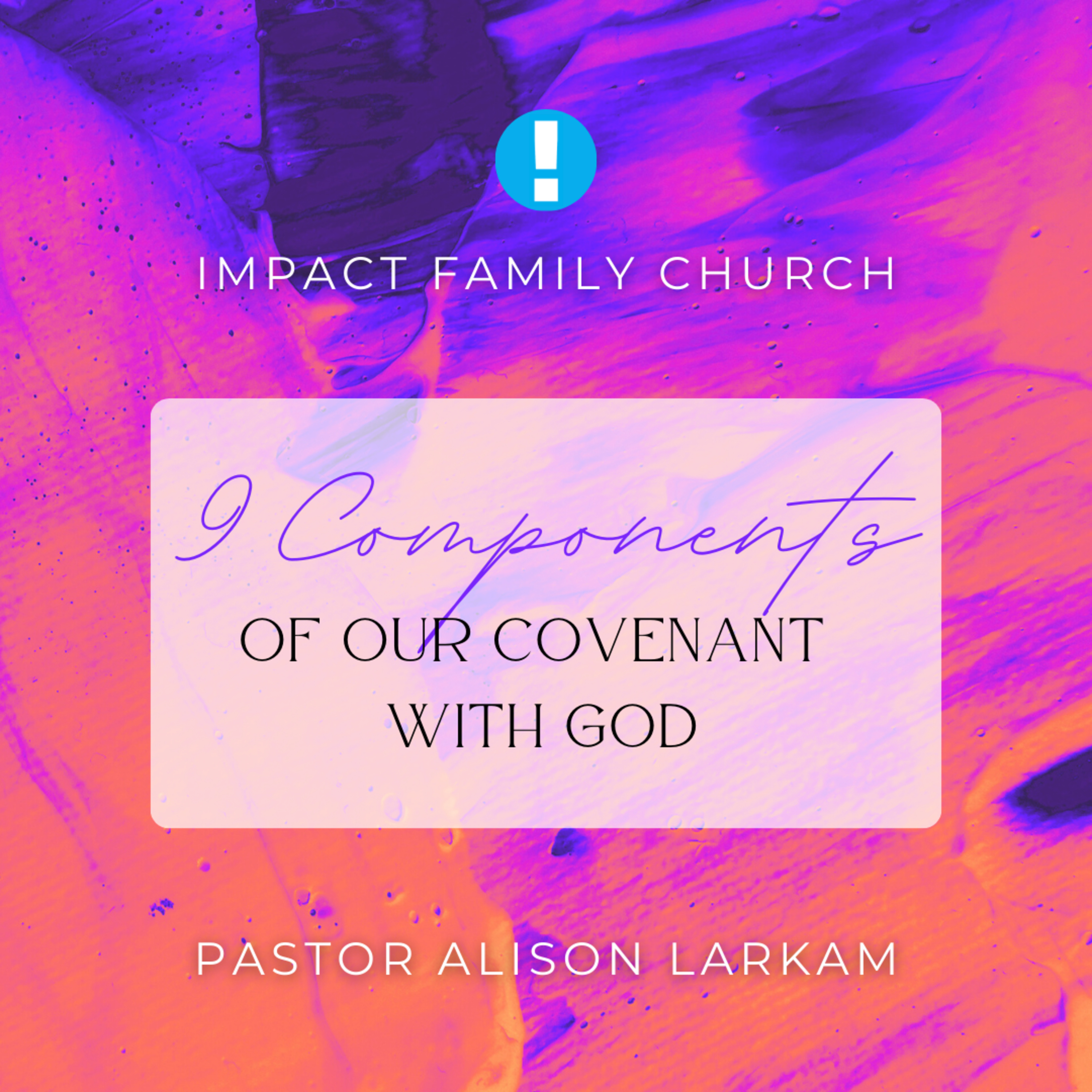 9 Components of our Covenant with God | Pastor Alison Larkam episode artwork