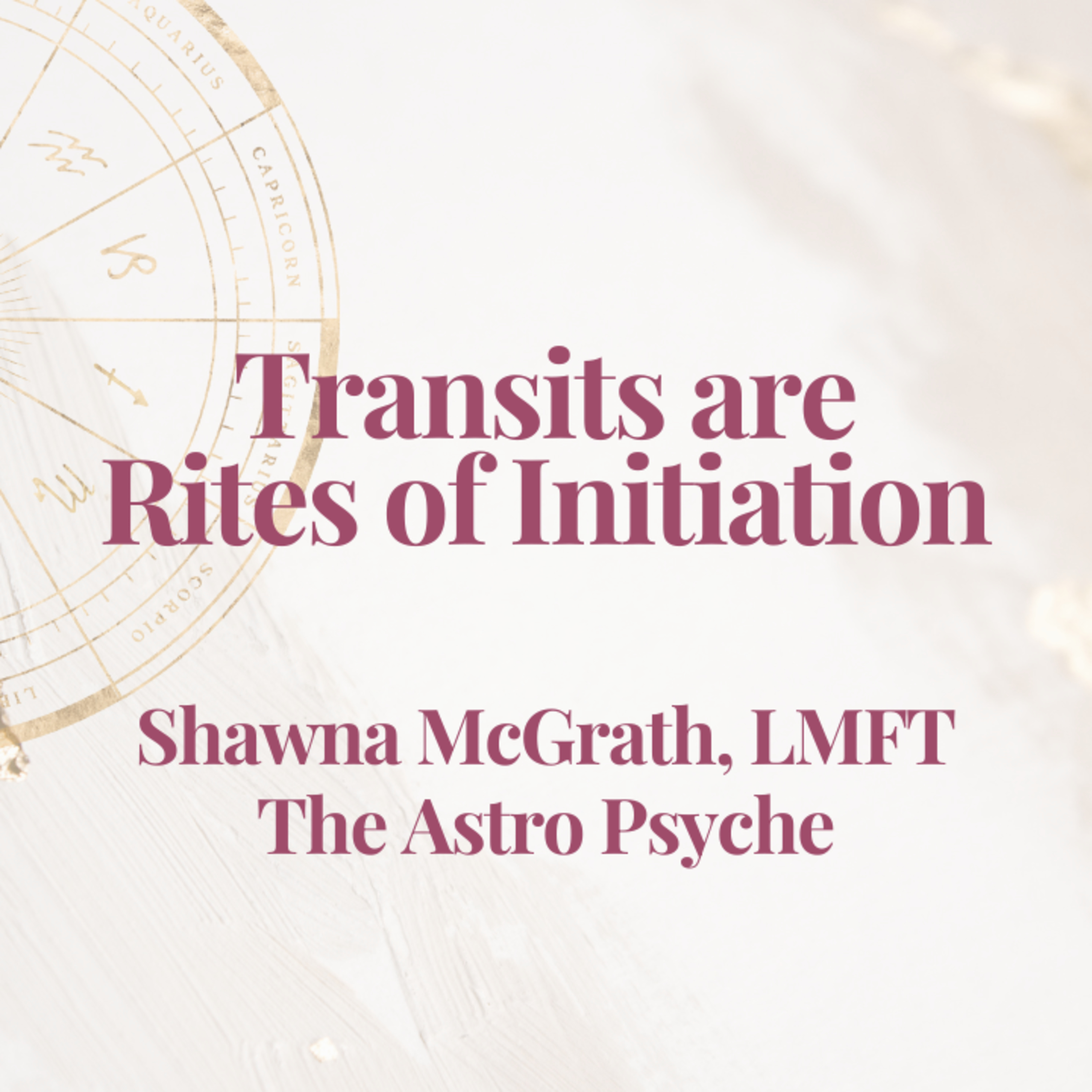 Transits are Rites of Initiation