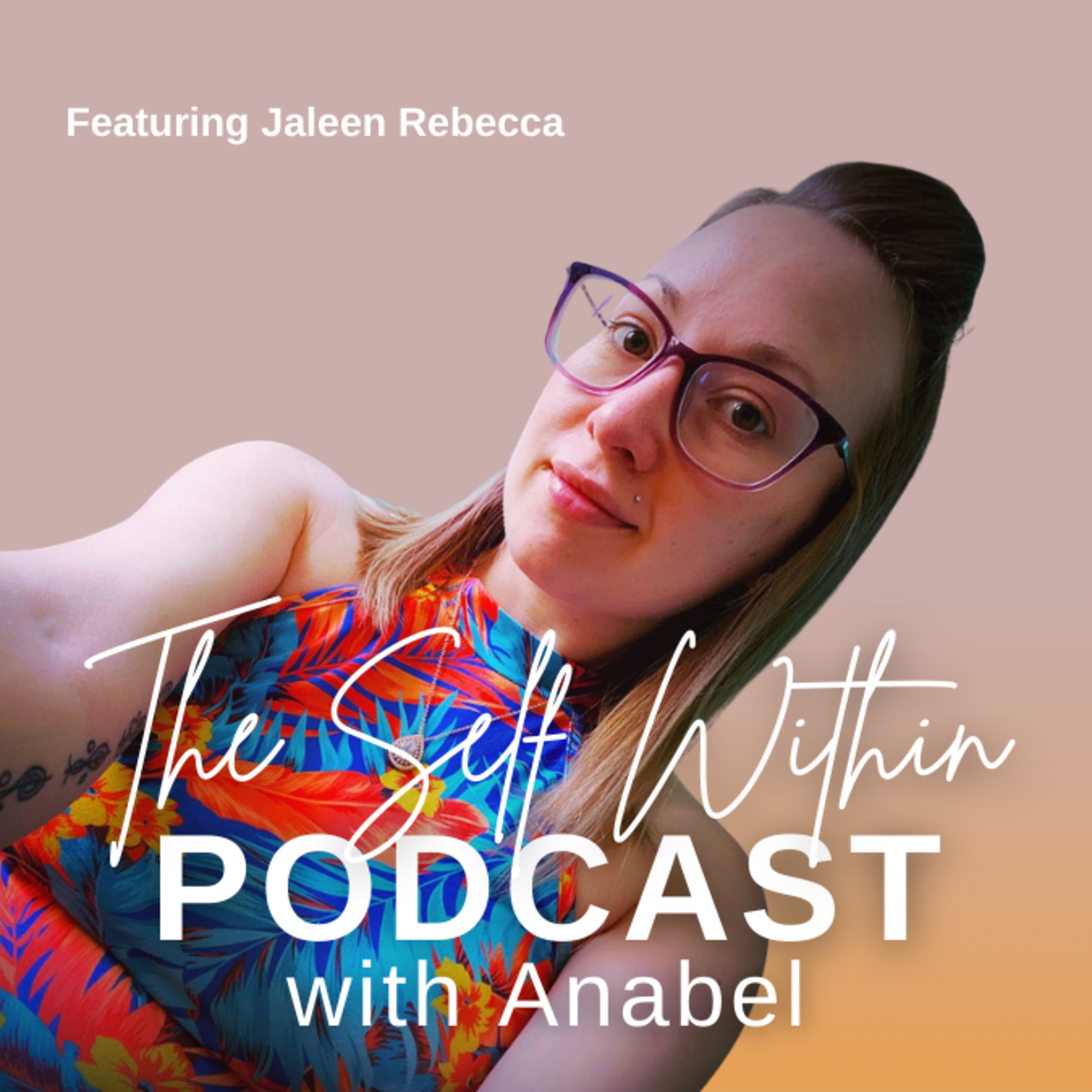 #04: Navigating the Messy Path of Self-Discovery with Jaleen Rebecca episode artwork