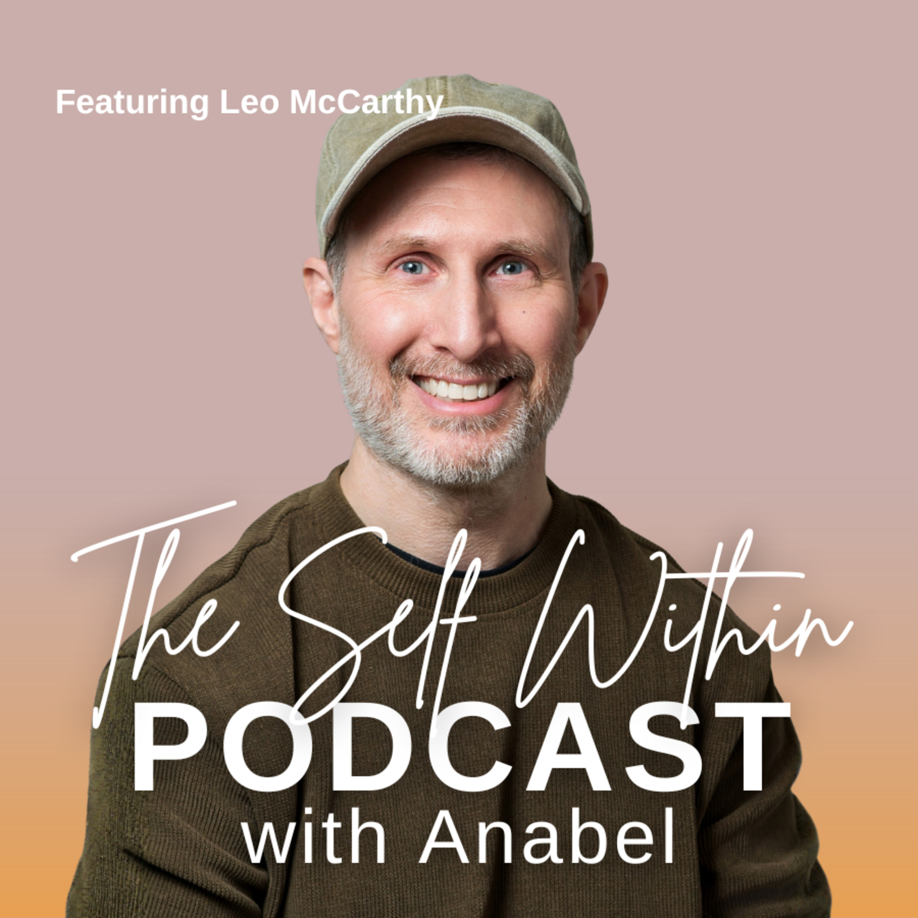 #23: EFT Tapping Explained: Releasing Emotional Triggers and Reclaiming Your Power with Leo McCarthy