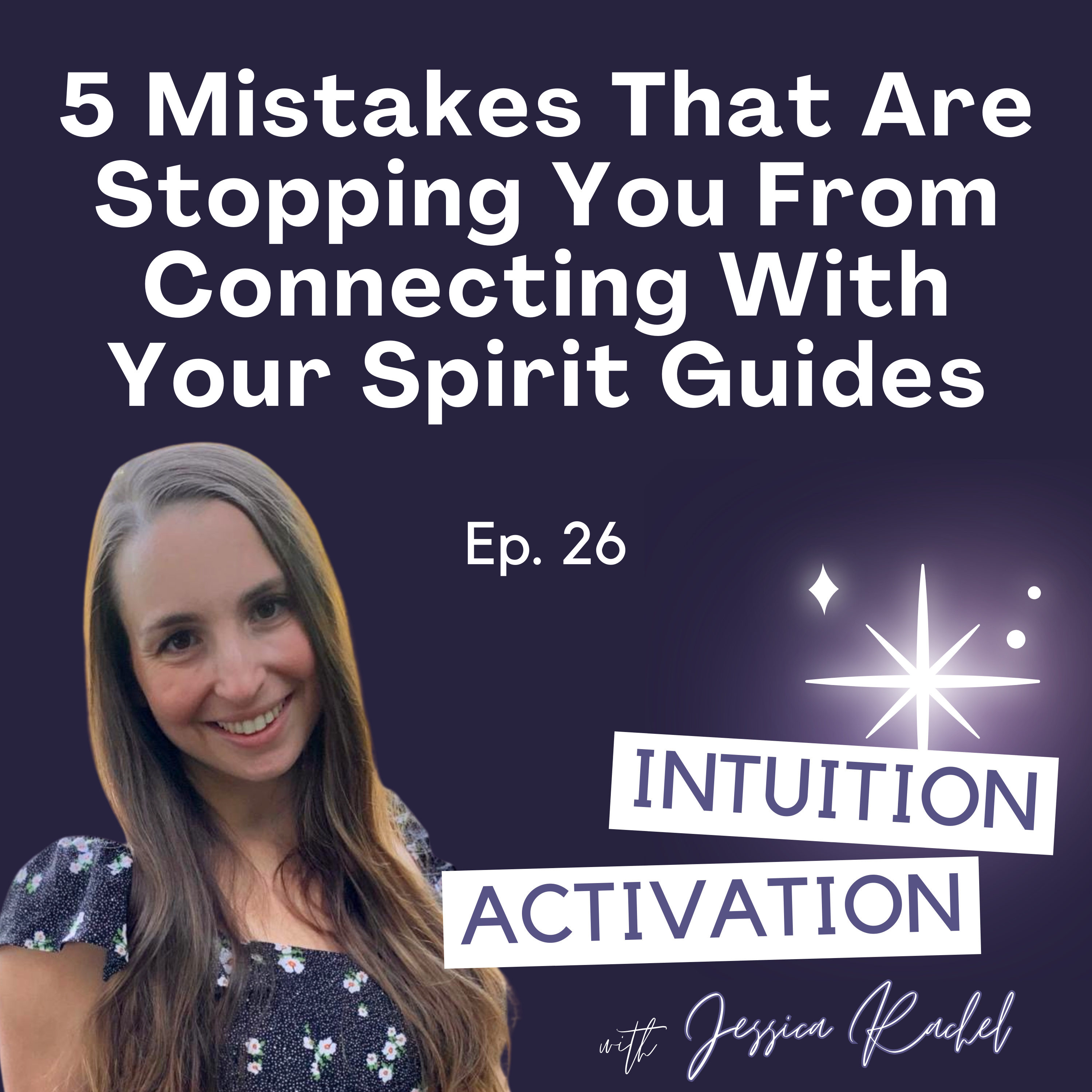 26. 5 Mistakes That Are Stopping You From Connecting With Your Spirit Guides episode artwork
