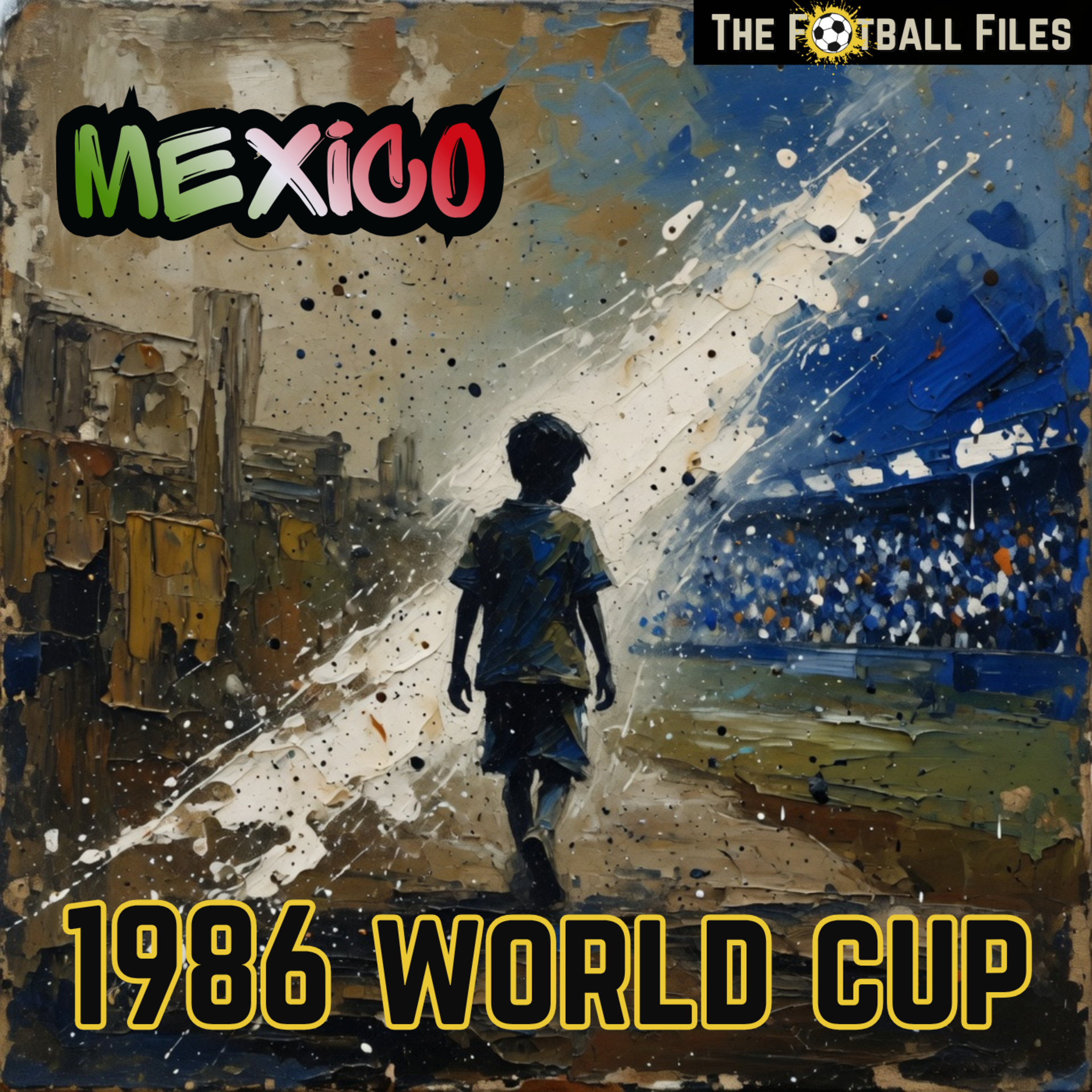 The Boy From Villa Fiorito | 1986 FIFA World Cup | Mexico episode artwork