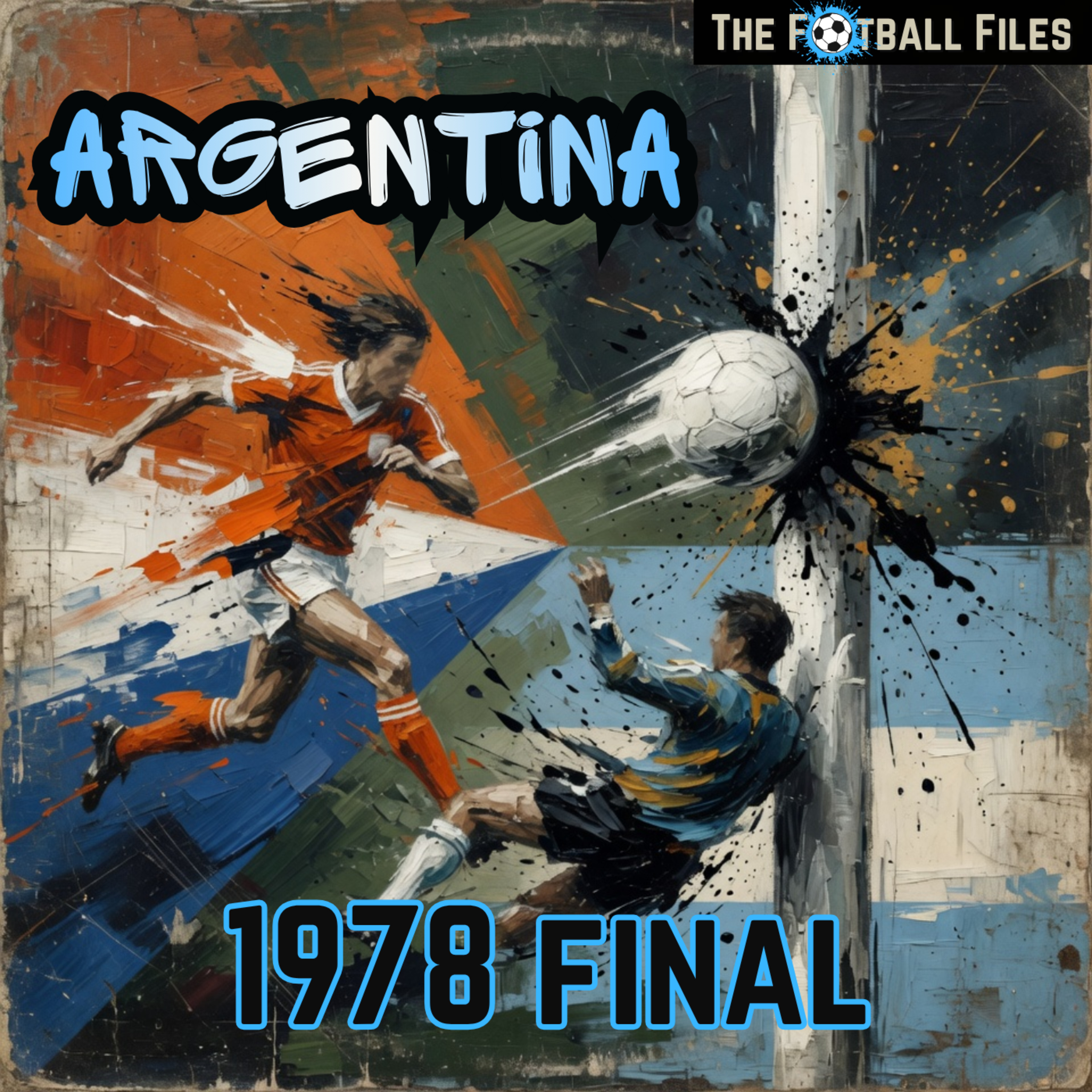 Six Goals and a Post | 1978 FIFA World Cup Final Stages | Argentina episode artwork