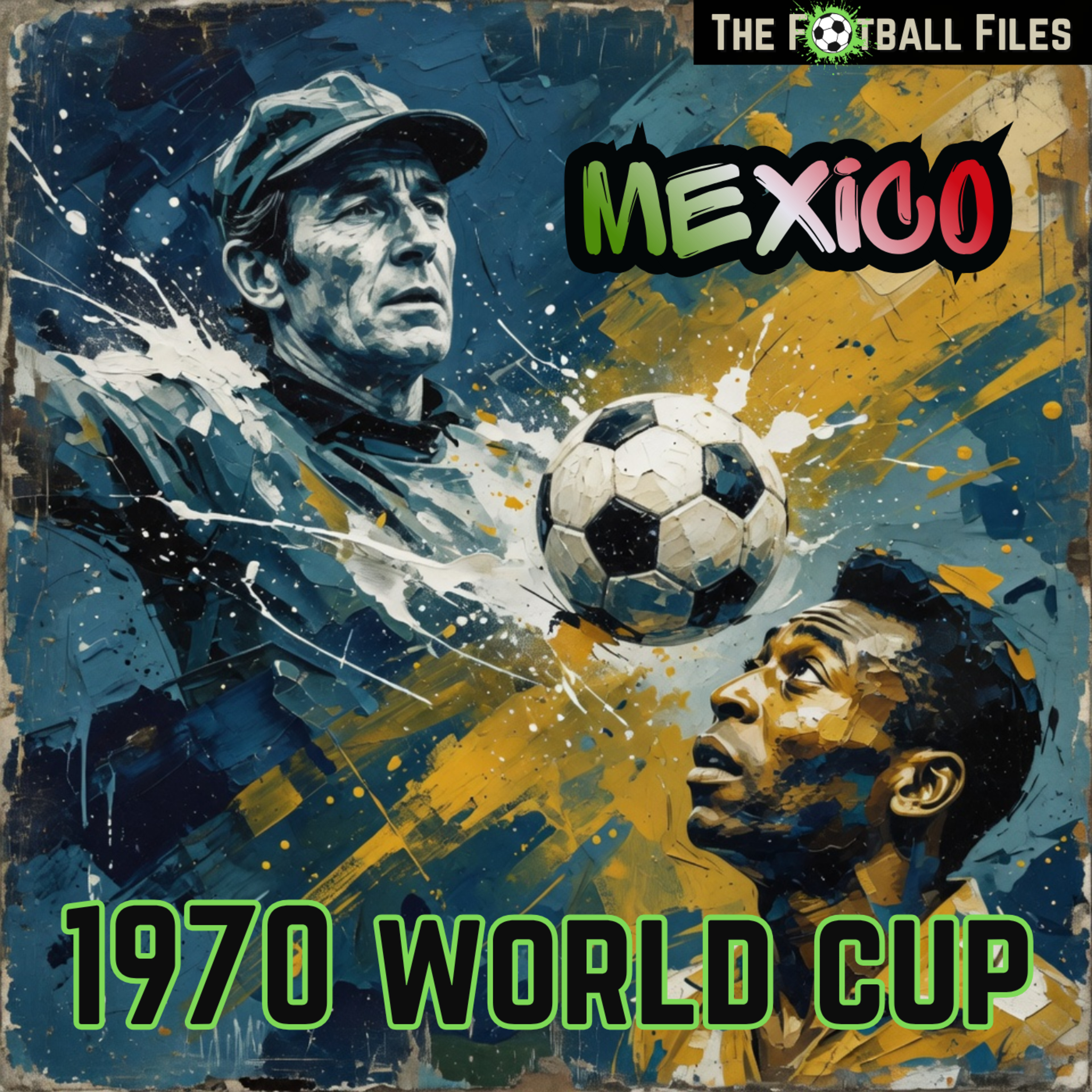 The Save of the Century — Gordon Banks, Pelé and the 1970 World Cup episode artwork