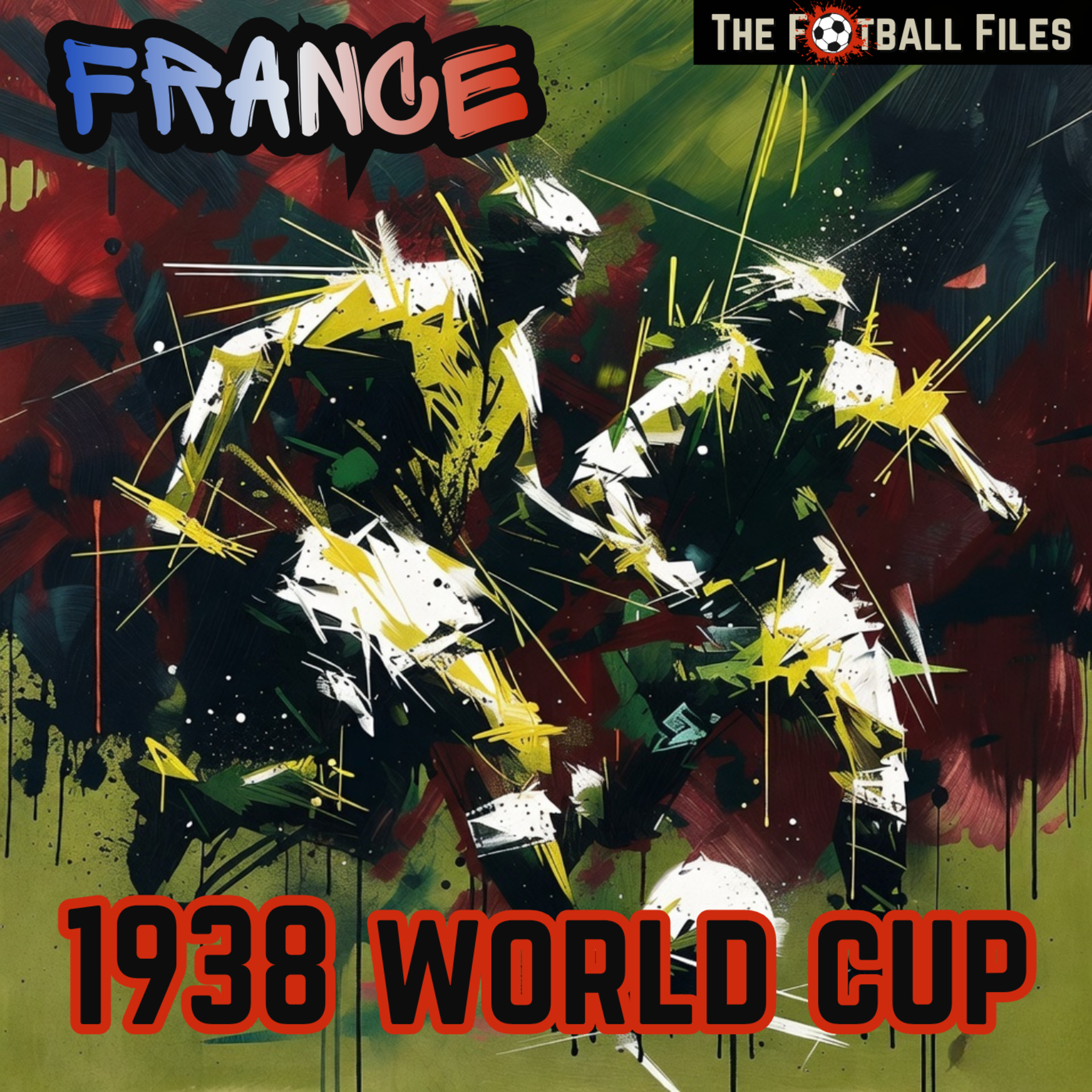 The Last Tournament Before the Dark | 1938 World Cup Context & First Round | France episode artwork