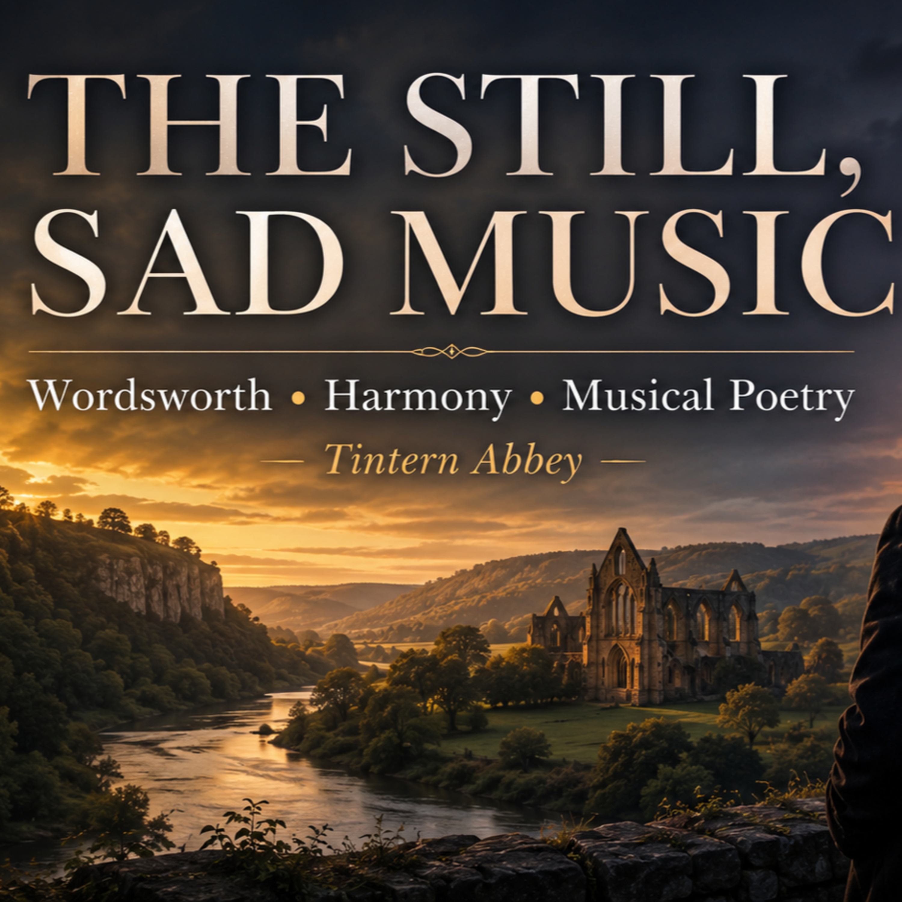 The Still, Sad Music: Wordsworth, Harmony and the Tired Soul episode artwork
