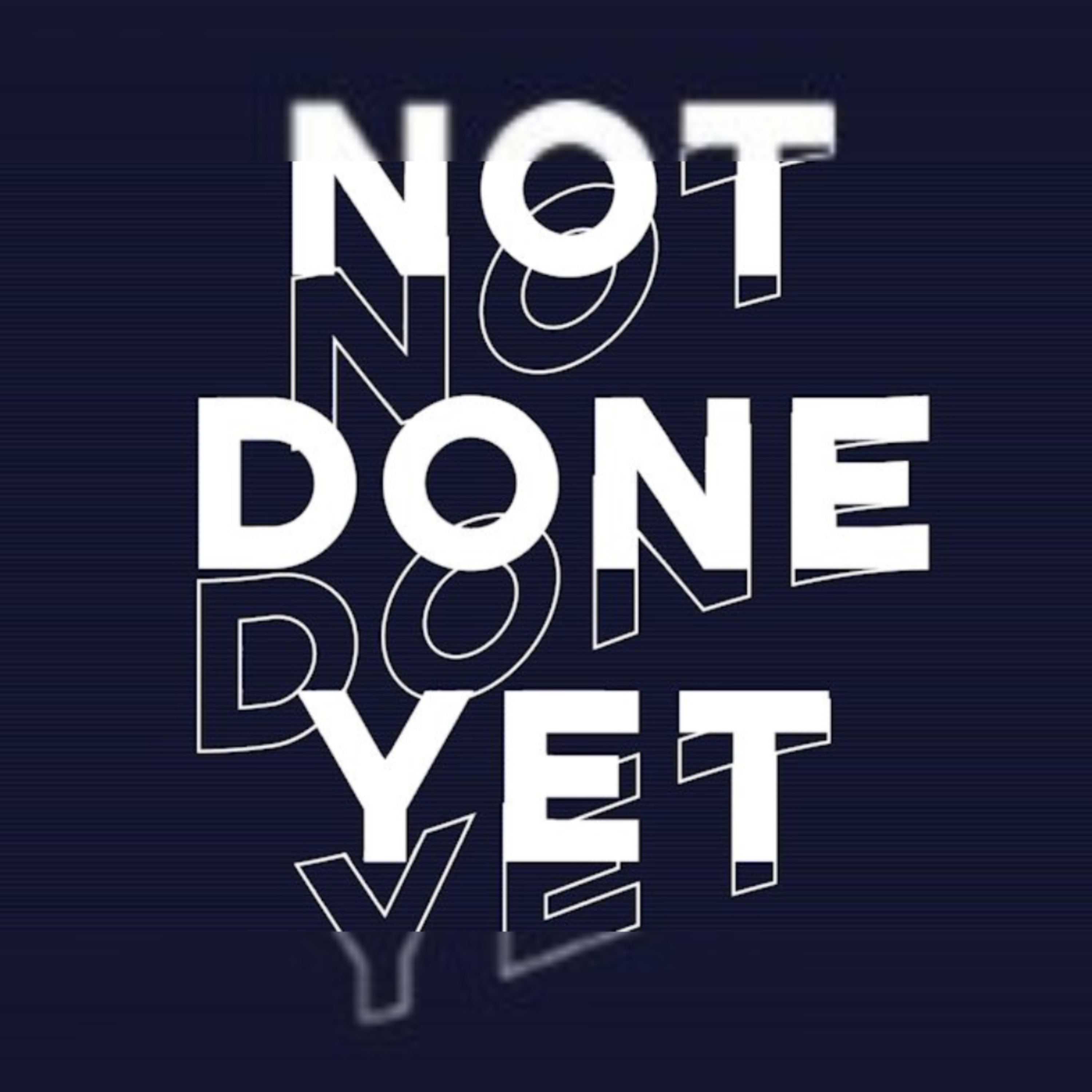 Not Done Yet episode artwork