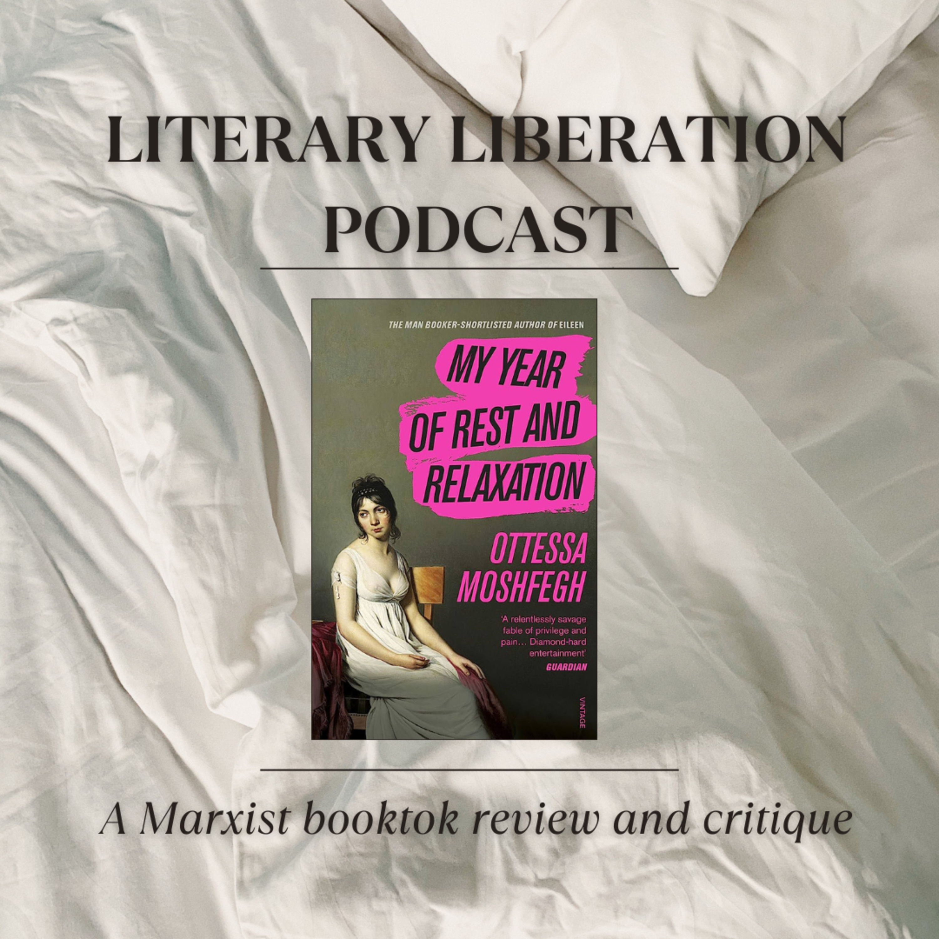 My Year of Rest and Relaxation - A Marxist Feminist Review || Literary Liberation episode artwork