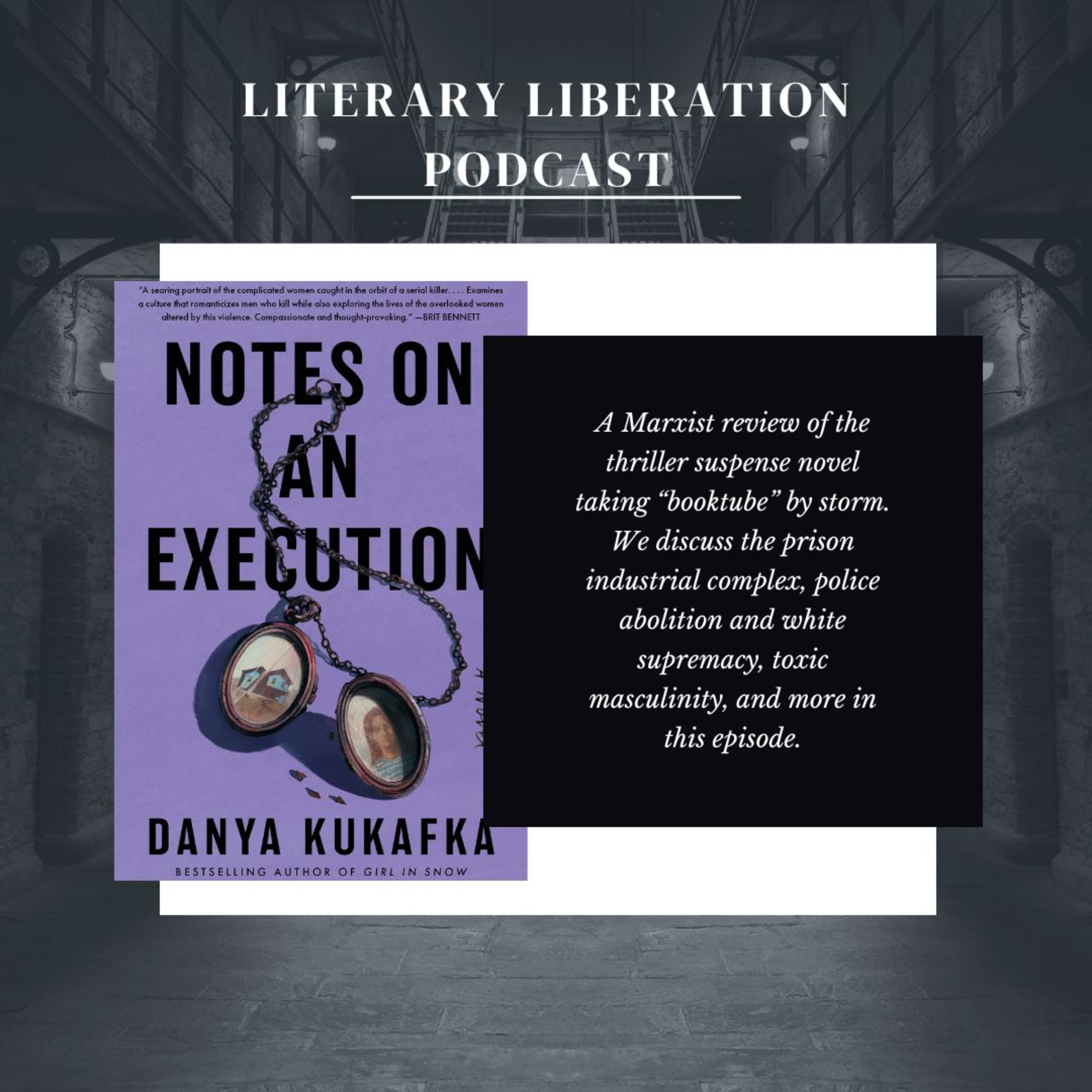 Notes on an Execution by Danya Kukafka - a Marxist Review || Literary Liberation  episode artwork