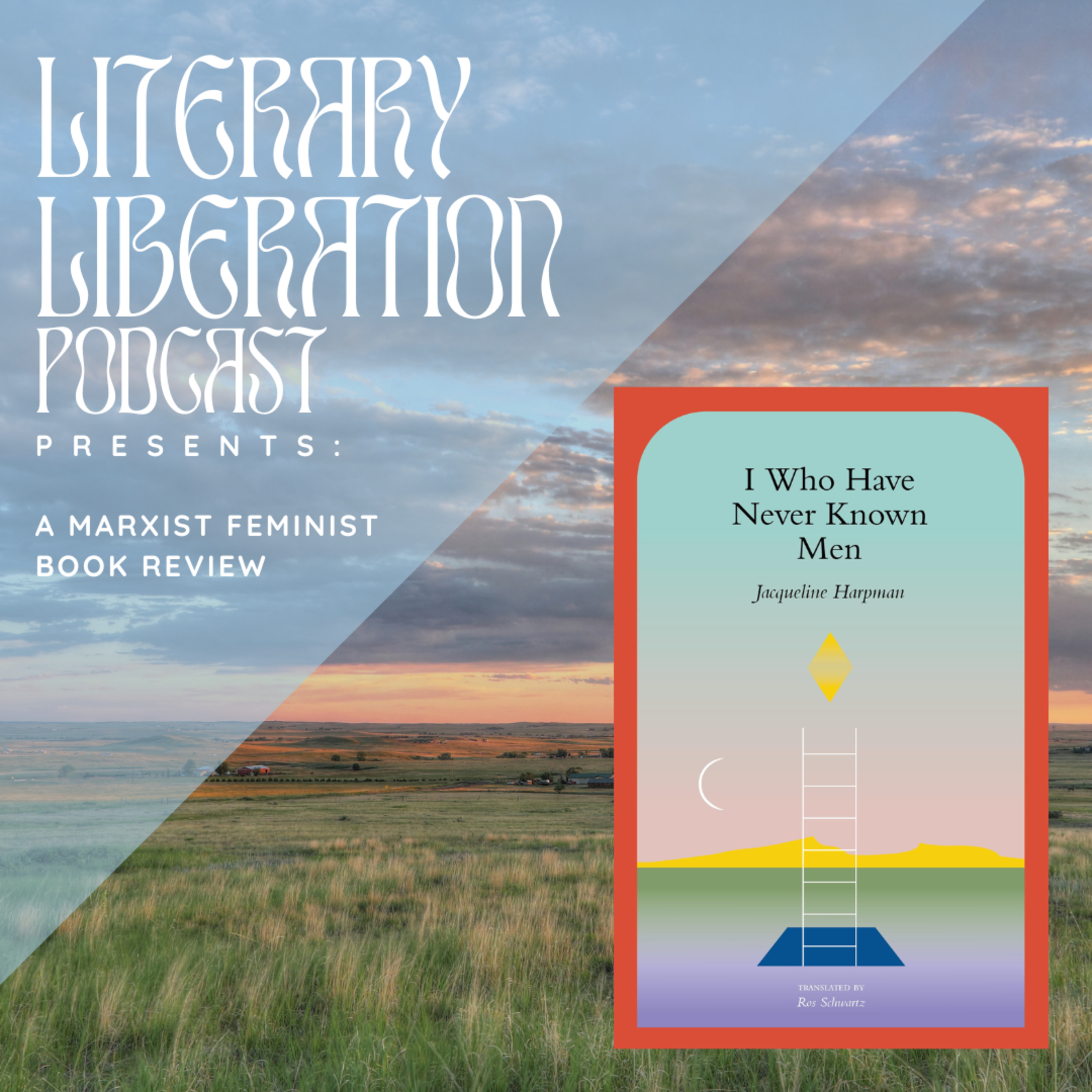 I Who Have Never Known Men by Jacqueline Harpman || A Marxist Book Review episode artwork