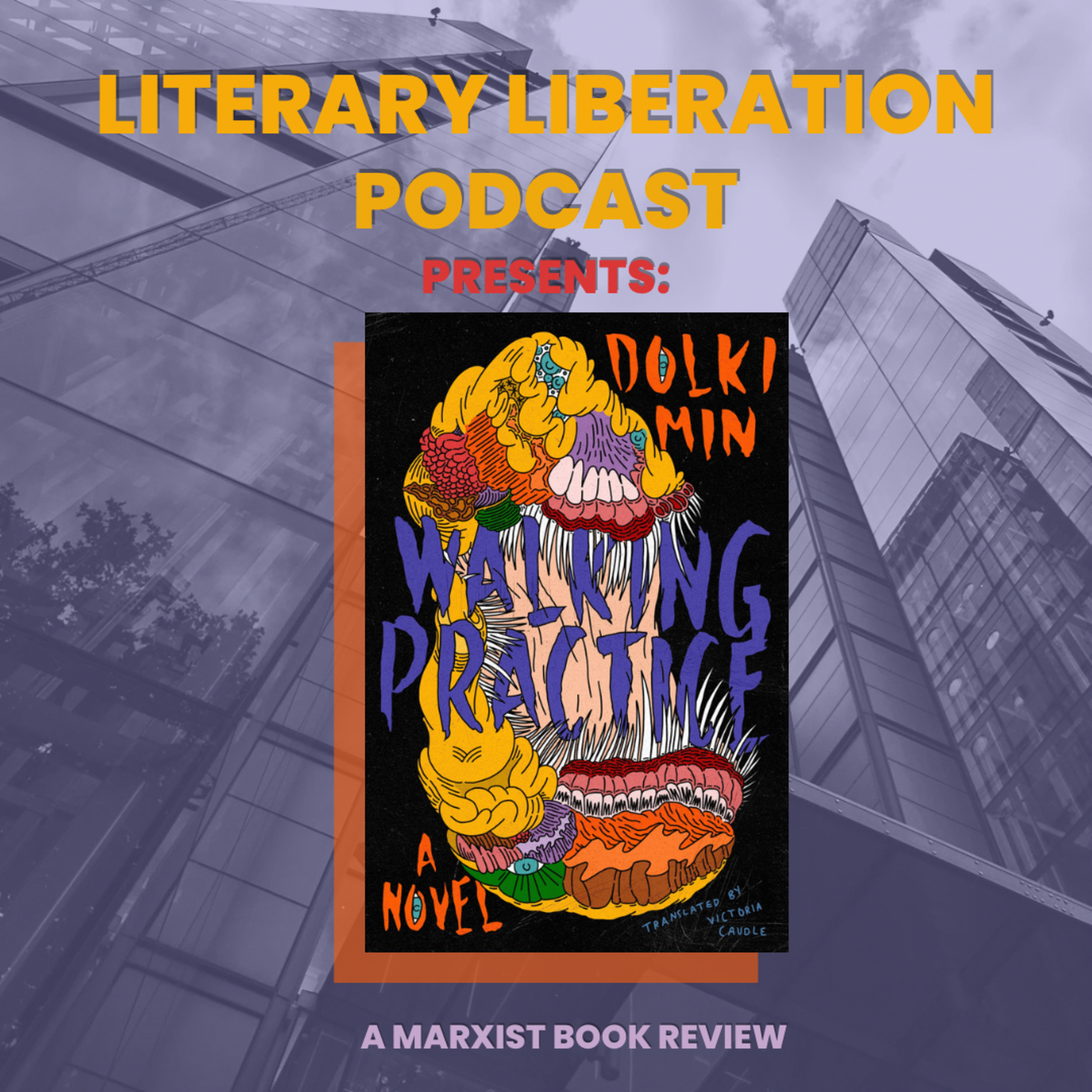 Walking Practice by Dolki Min | A Marxist Book Review episode artwork