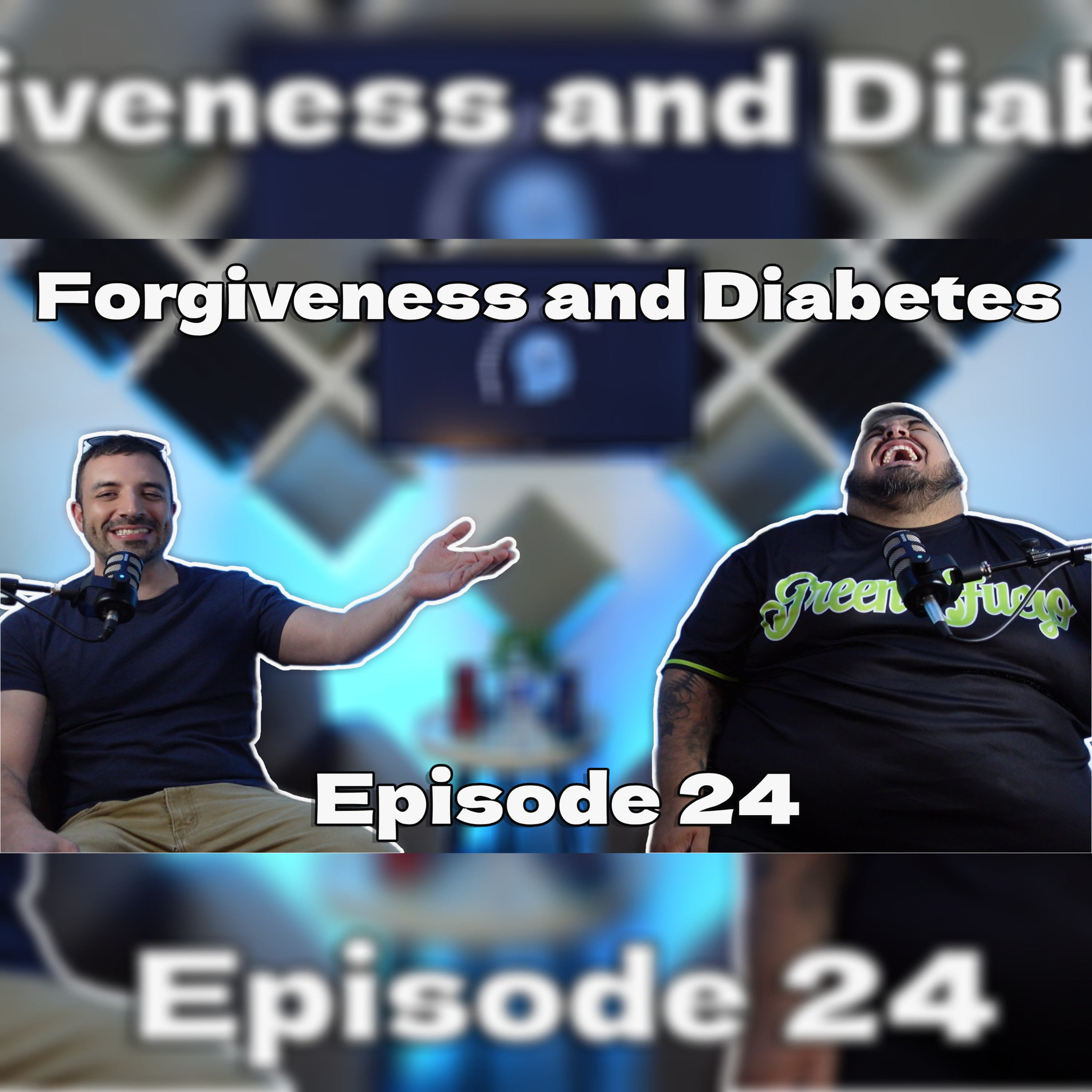 Forgiveness and Diabetes E24 episode artwork