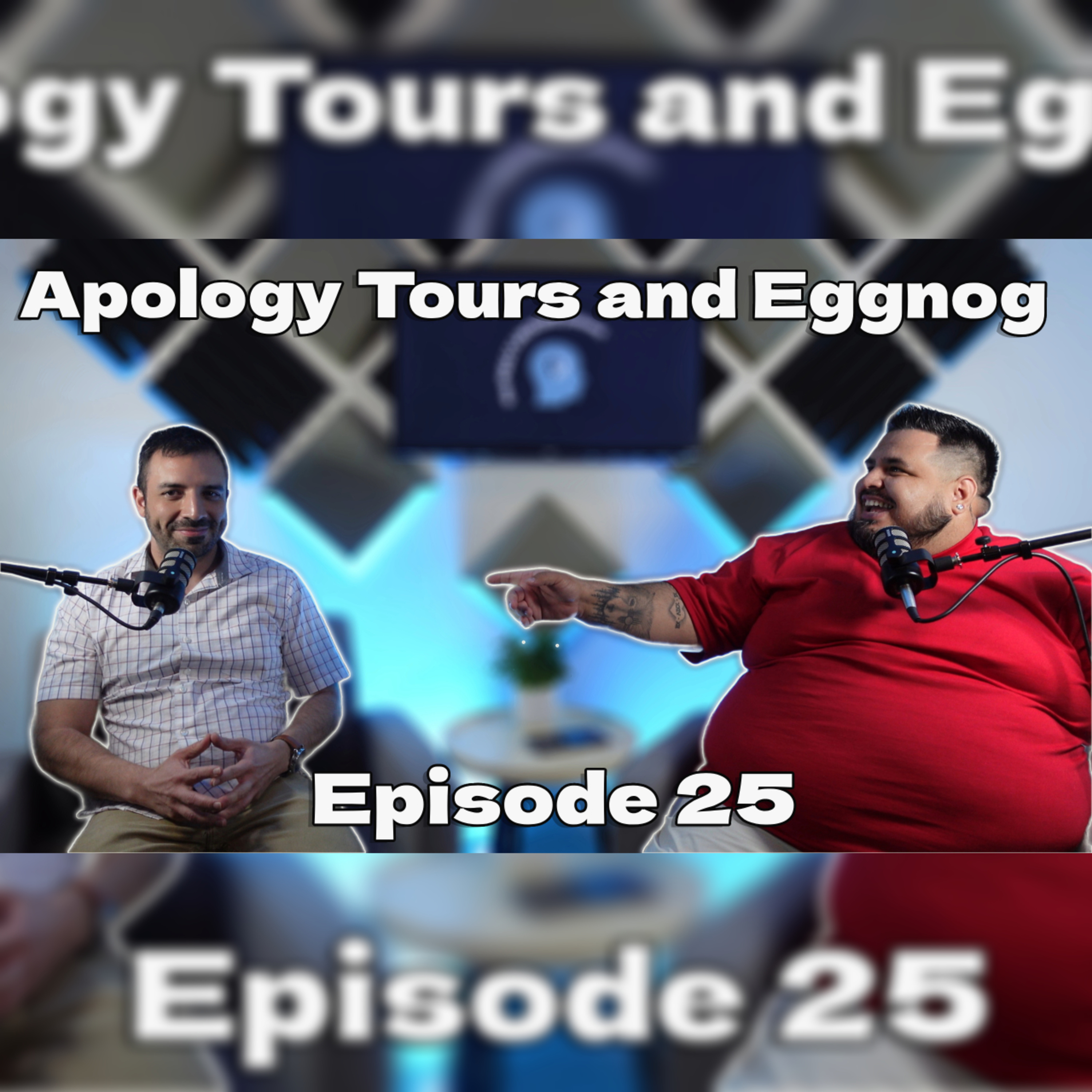 Apology Tours and Eggnog E25 episode artwork