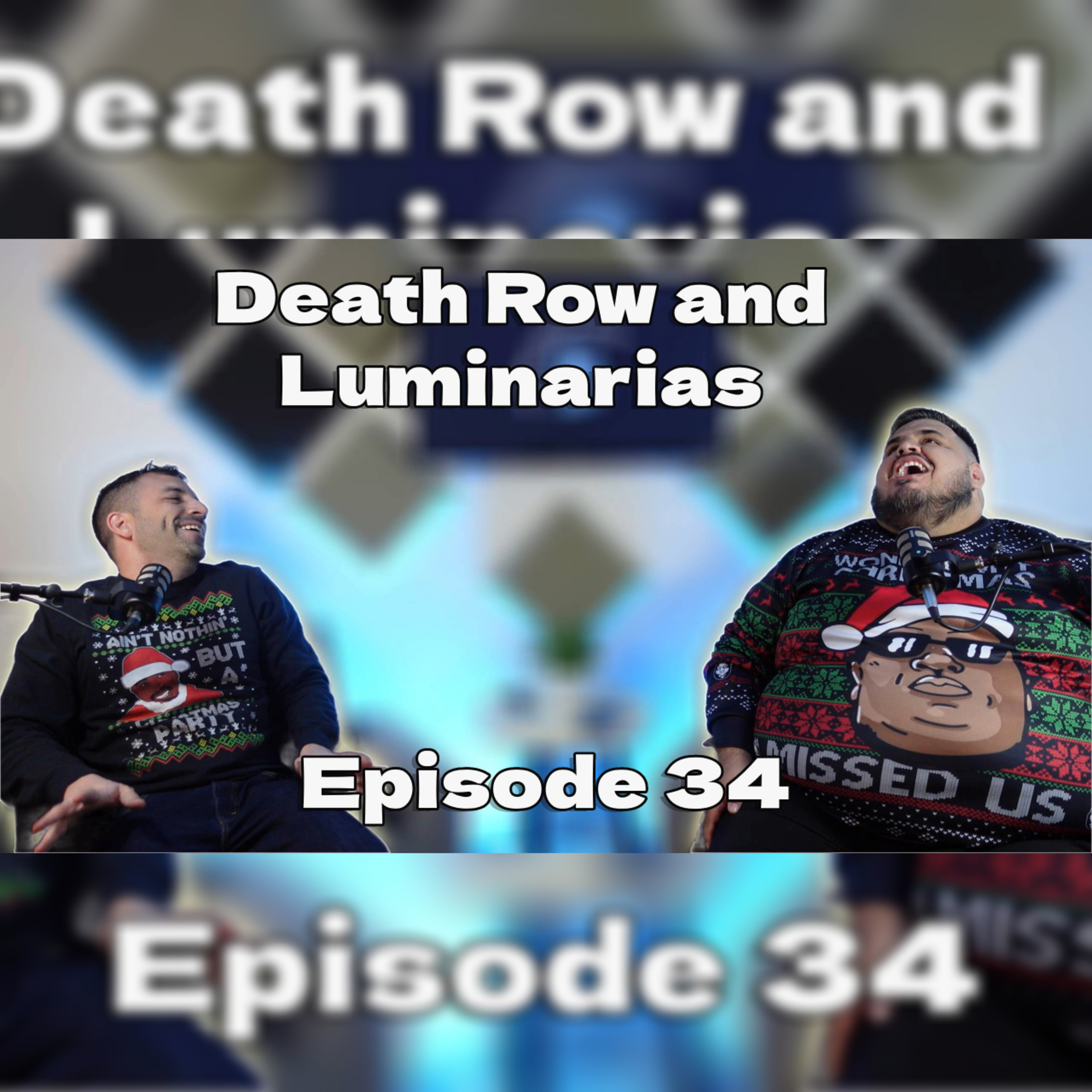 Death Row and Luminarias E34 episode artwork