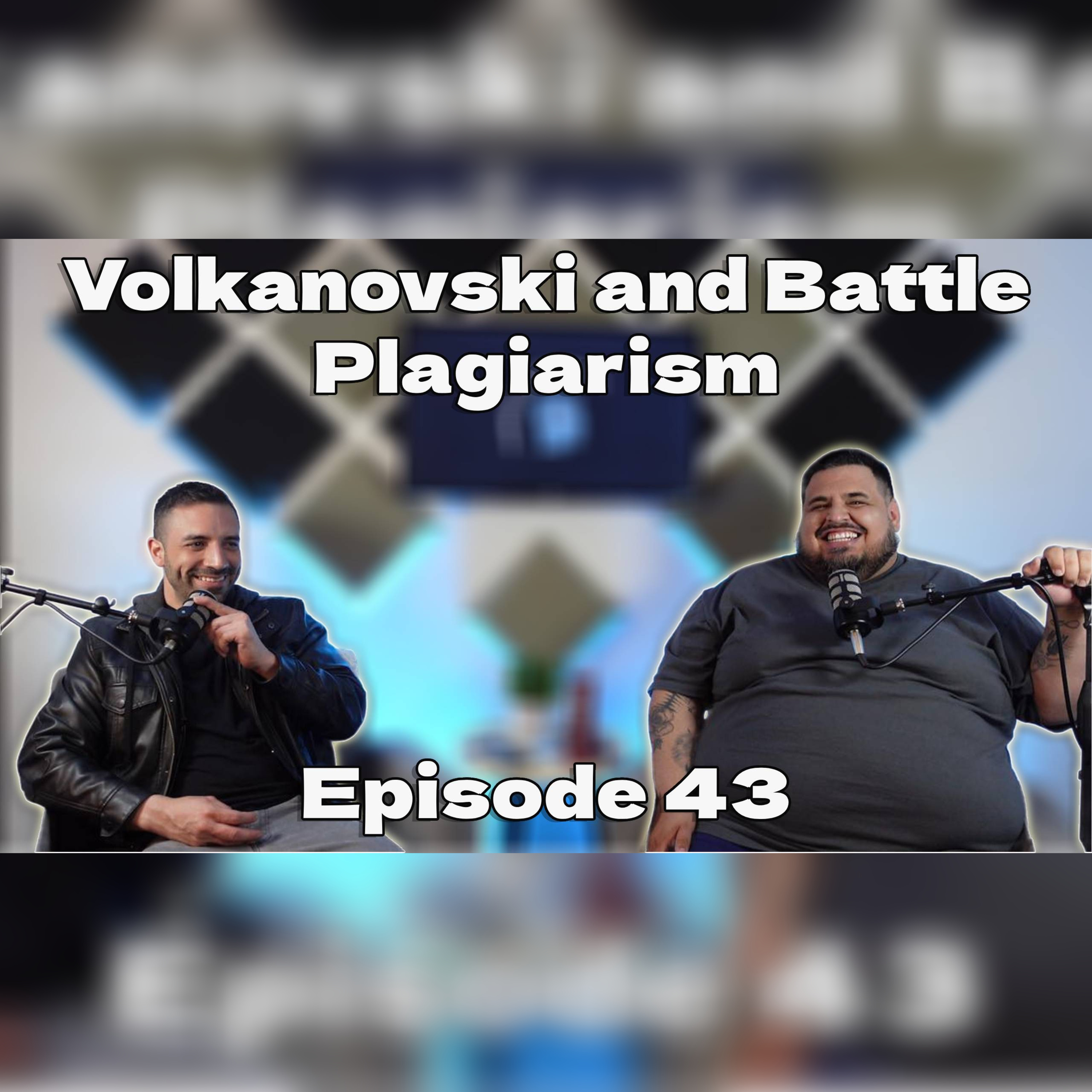 Volkanovski And Battle Plagiarism EP43 episode artwork