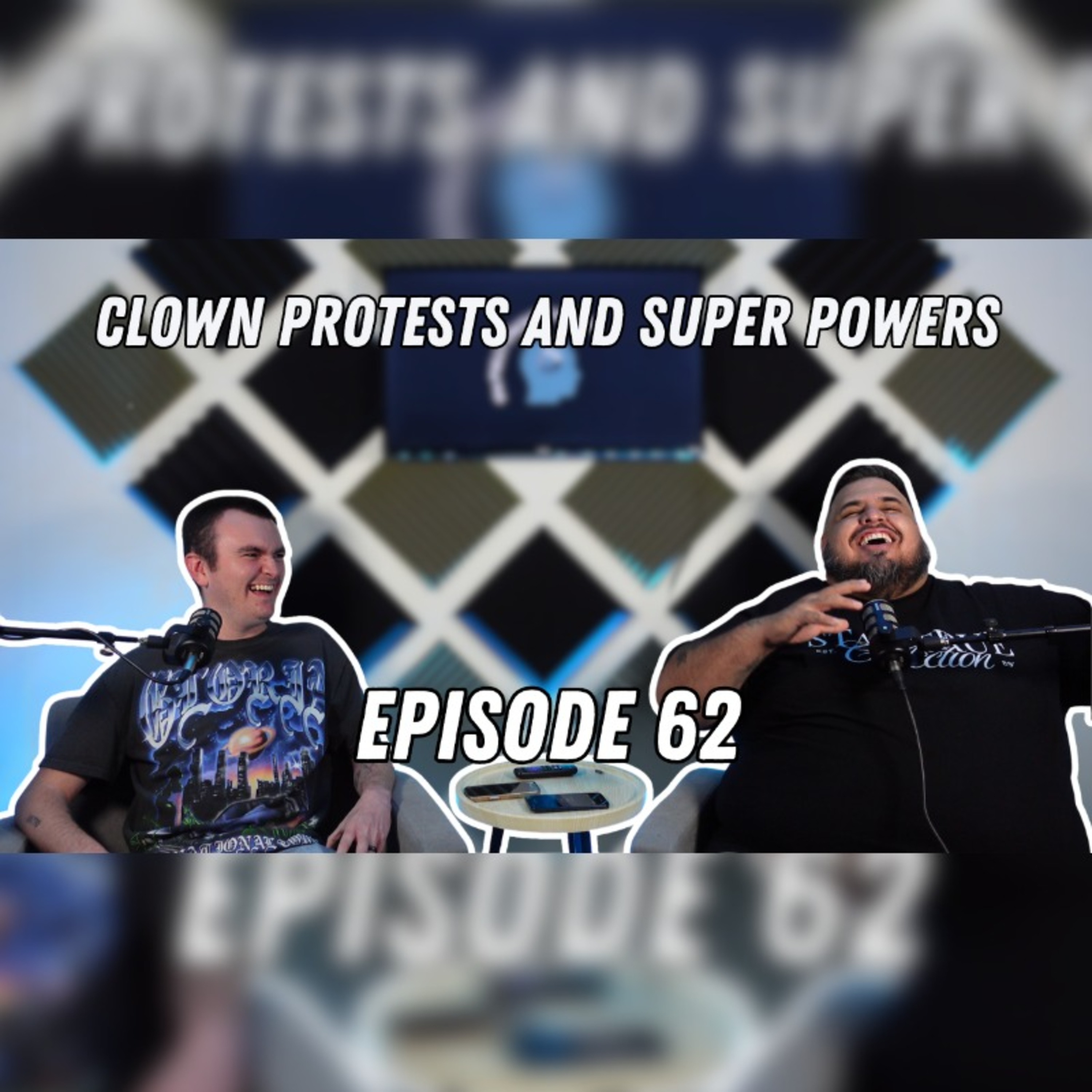 Clown Protests and Super Powers EP62 episode artwork