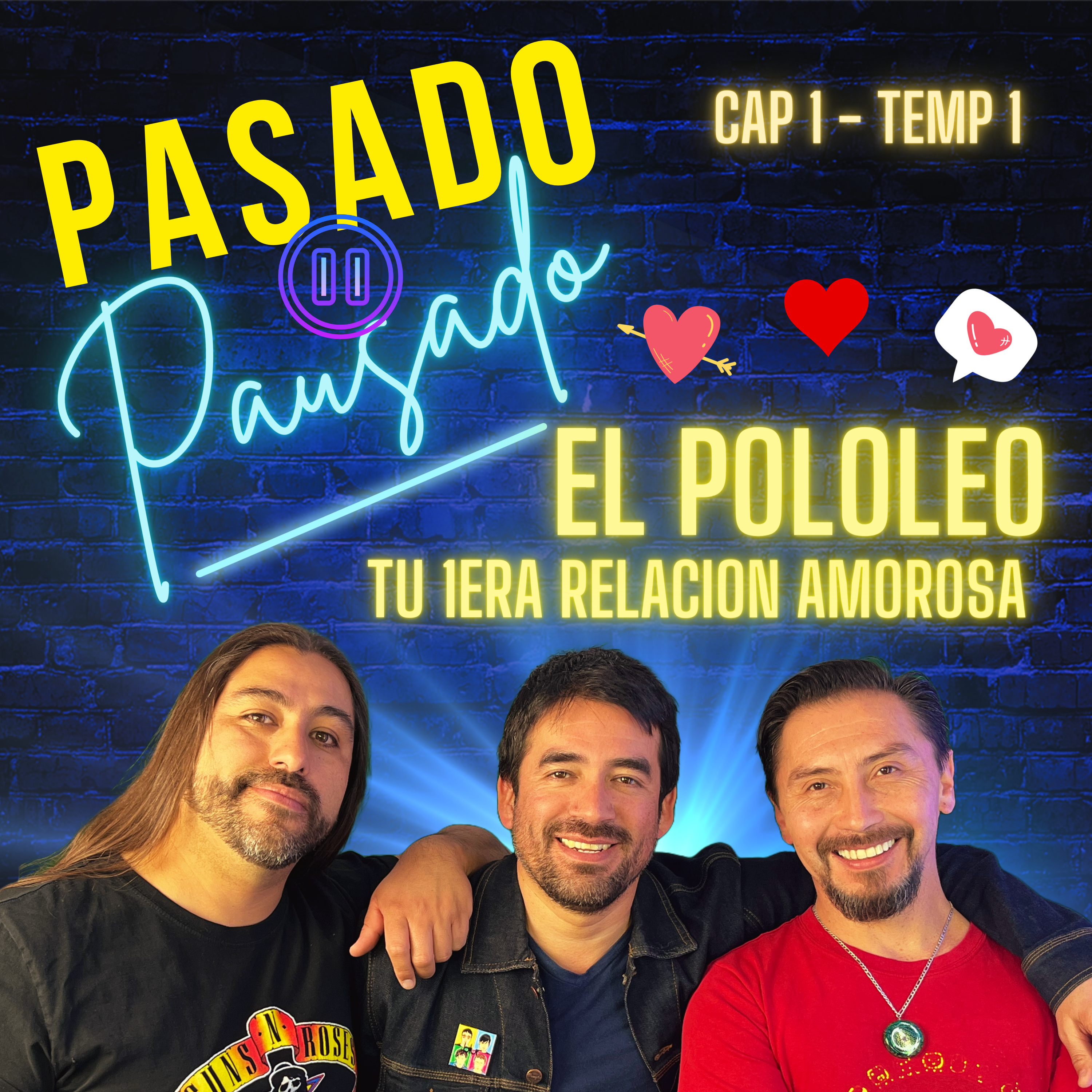 Pasado Pausado - Cap 1 - Temp 1 - 1ERA RELACION AMOROSA - POLOLEO - 80´s y 90´s episode artwork