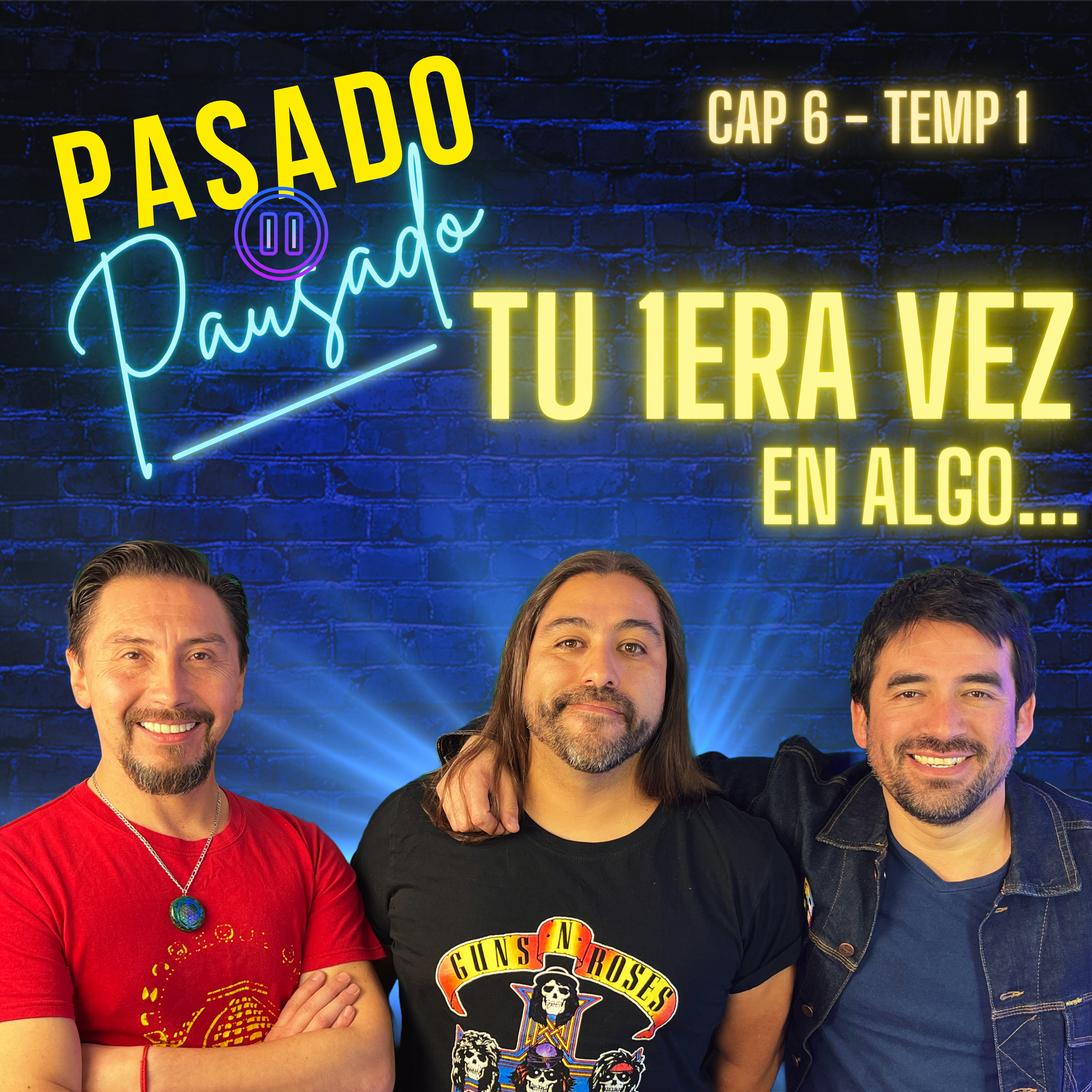 Pasado Pausado - Cap 6 - Temp 1 - Tu Primera Vez en algo en los 80´s y 90´s episode artwork