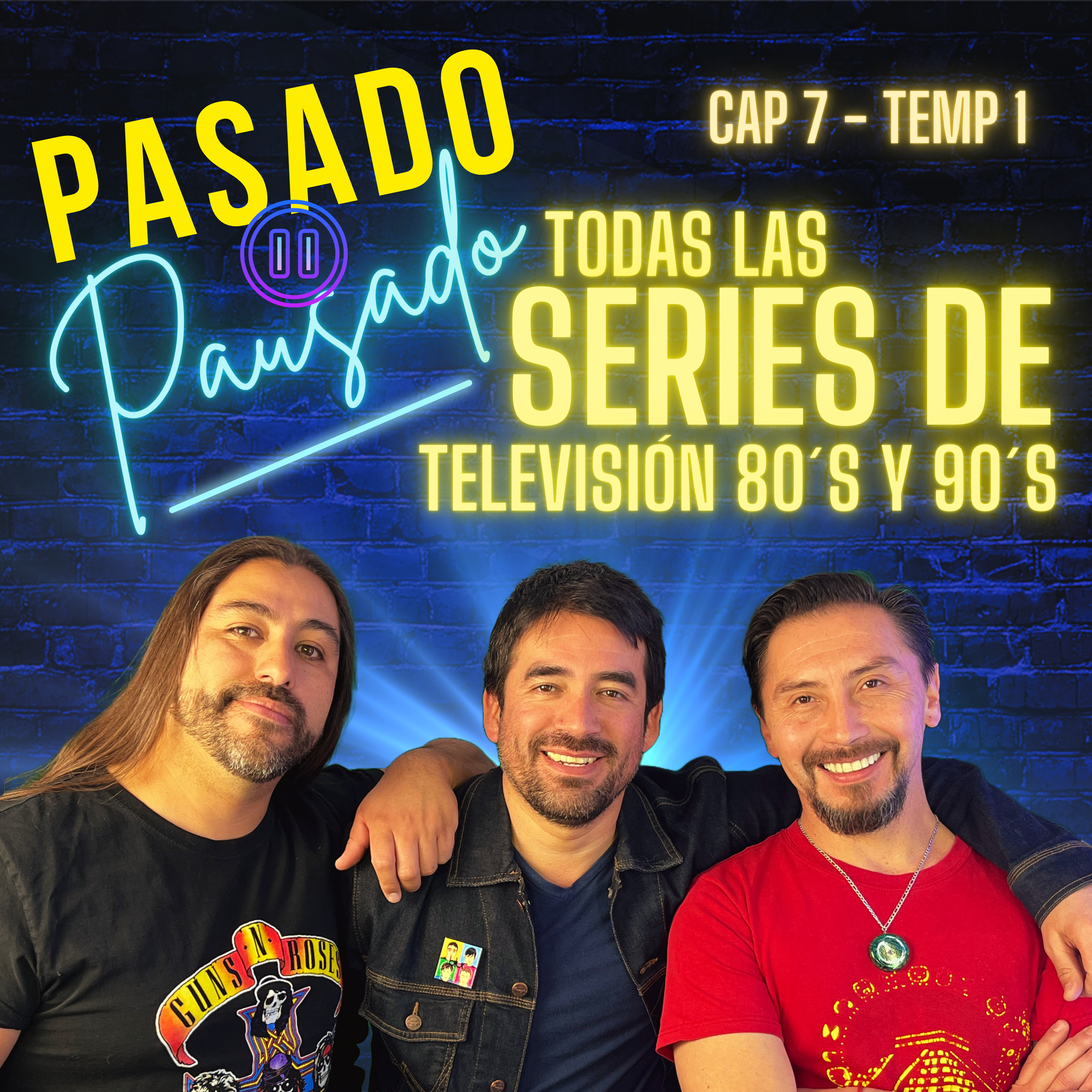 Pasado Pausado - Cap 7 - Temp 1 - Tus Series de tv en los 80´s y 90´s episode artwork