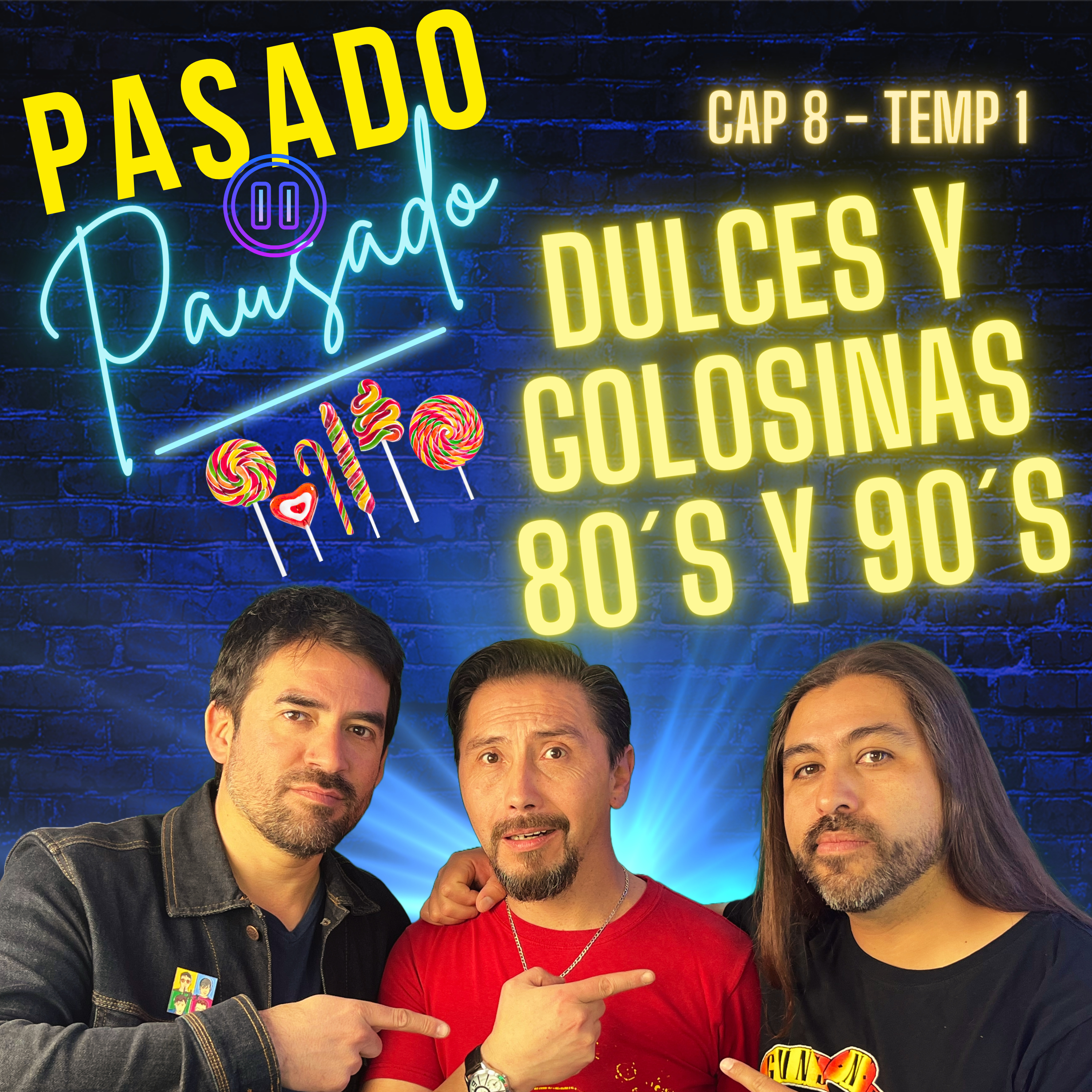 Pasado Pausado - Cap 8 - Temp 1 - DULCES Y GOLOSINAS DE LOS 80´s y 90´s episode artwork