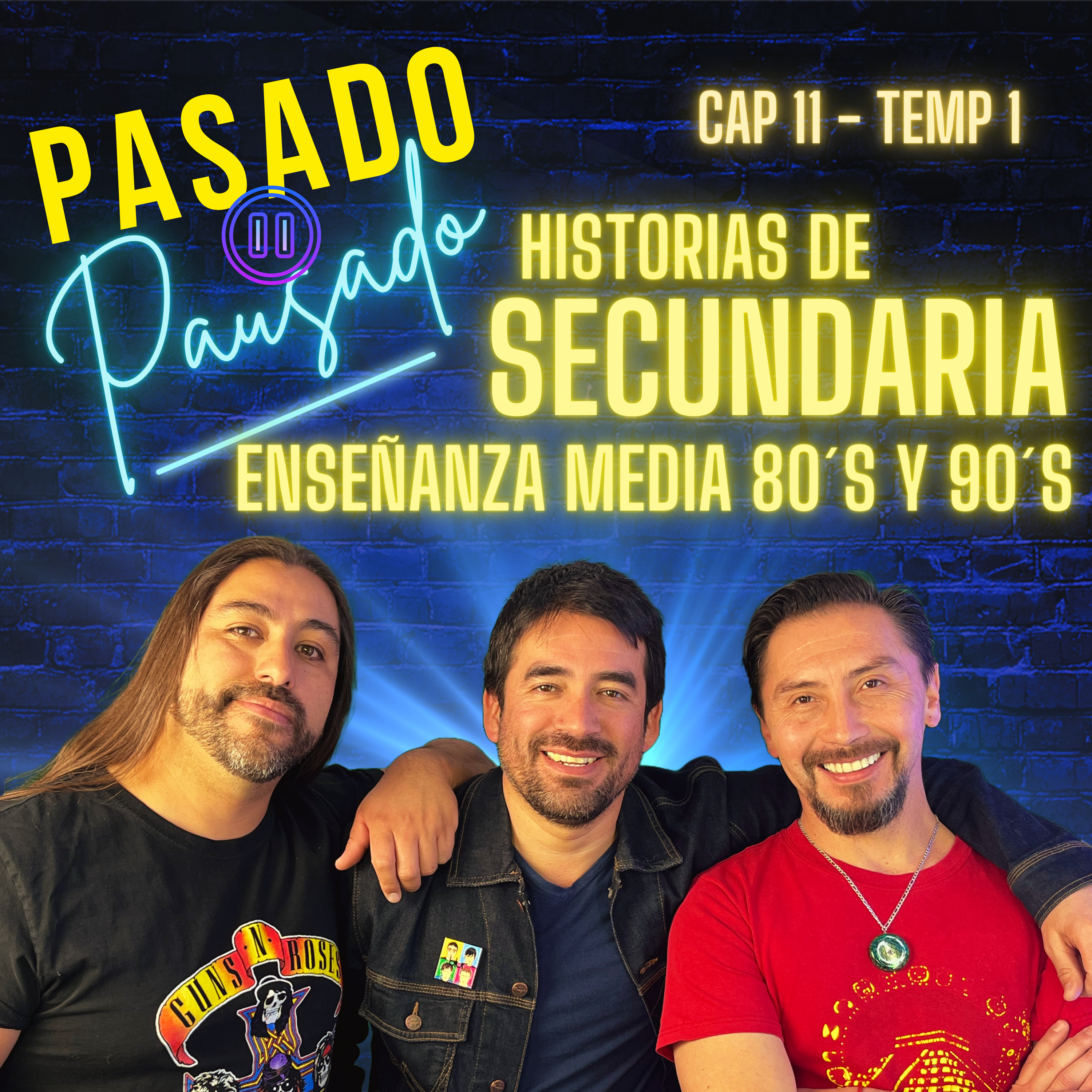 Pasado Pausado - Cap 11 - Temp 1 - LA SECUNDARIA o Enseñanza Media en los 80´s y 90´s episode artwork