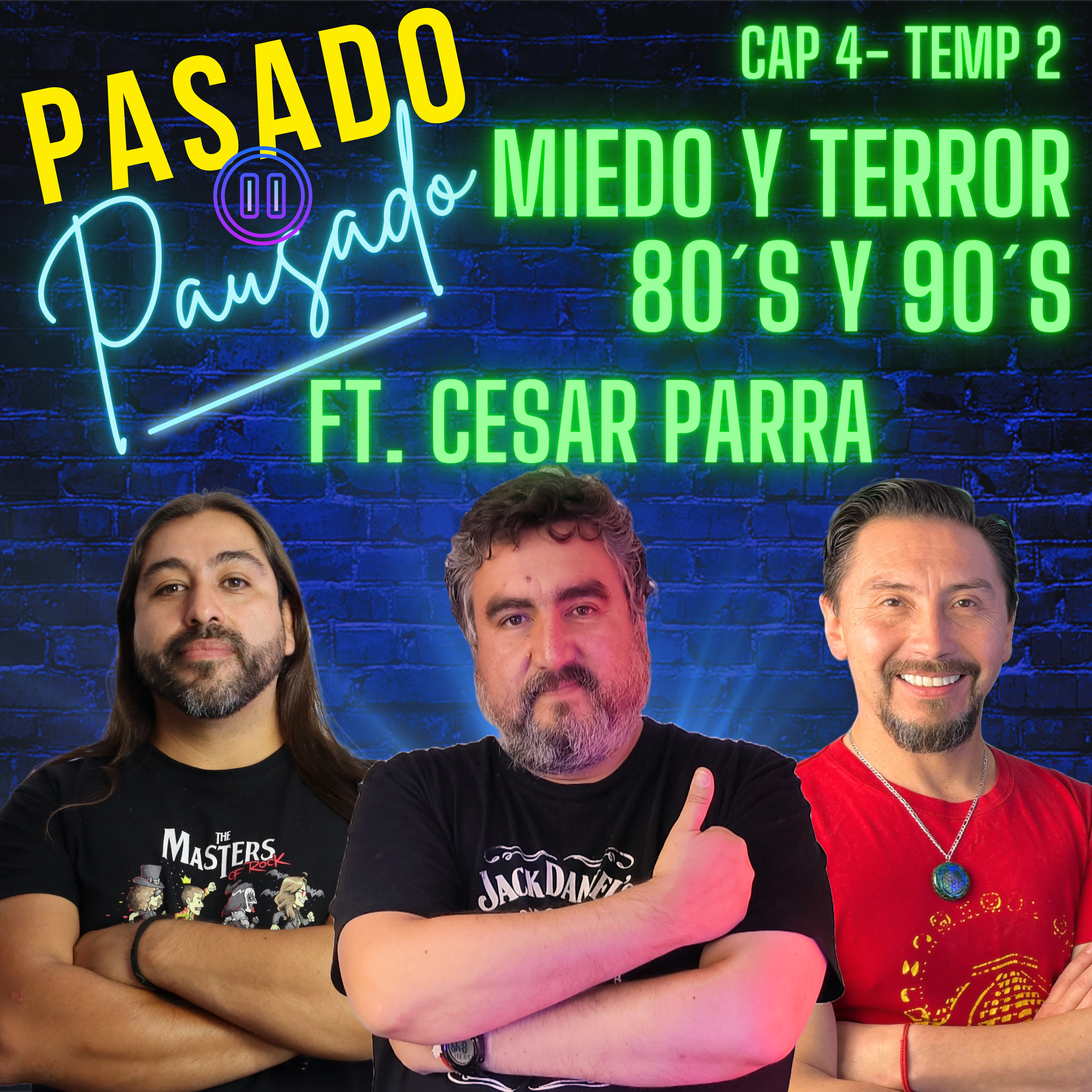 Pasado Pausado - Cap 4 - Temp 2 - Miedo y Terror 80s y 90s Ft. Cesar Parra episode artwork