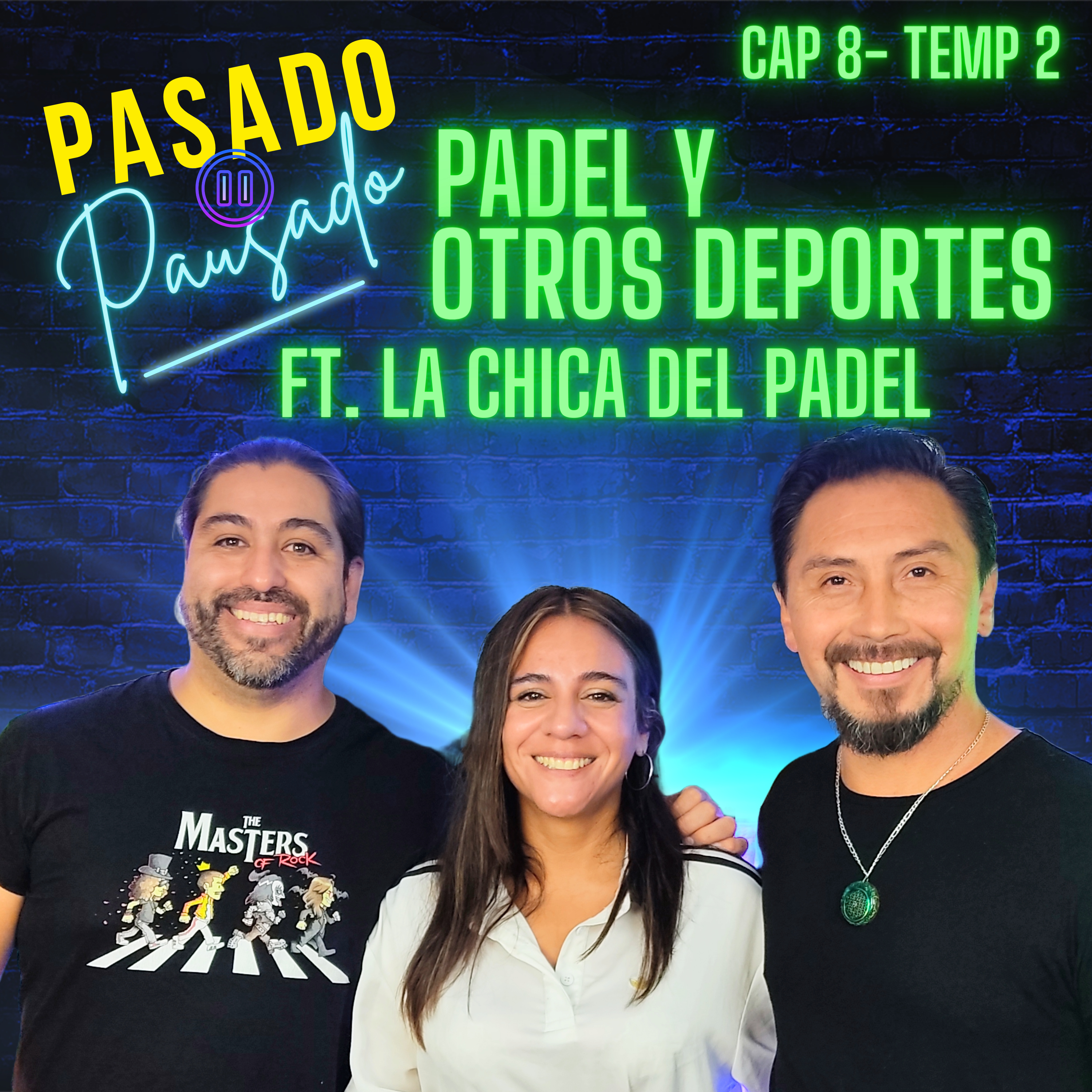 Pasado Pausado - Cap 8 - Temp 2 - Padel y Otros Deportes Ft. Tania Marchant episode artwork