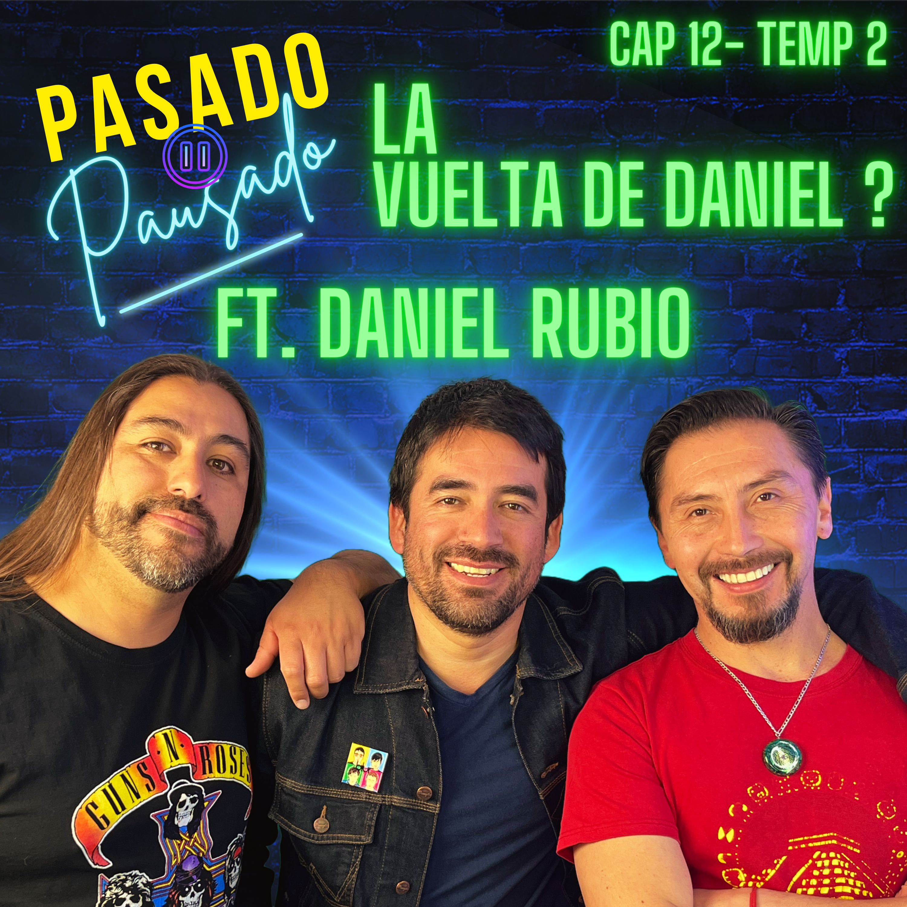 Pasado Pausado - Cap 12 - Temp 2 - La Vuelta de Daniel ? Ft. Daniel Rubio episode artwork