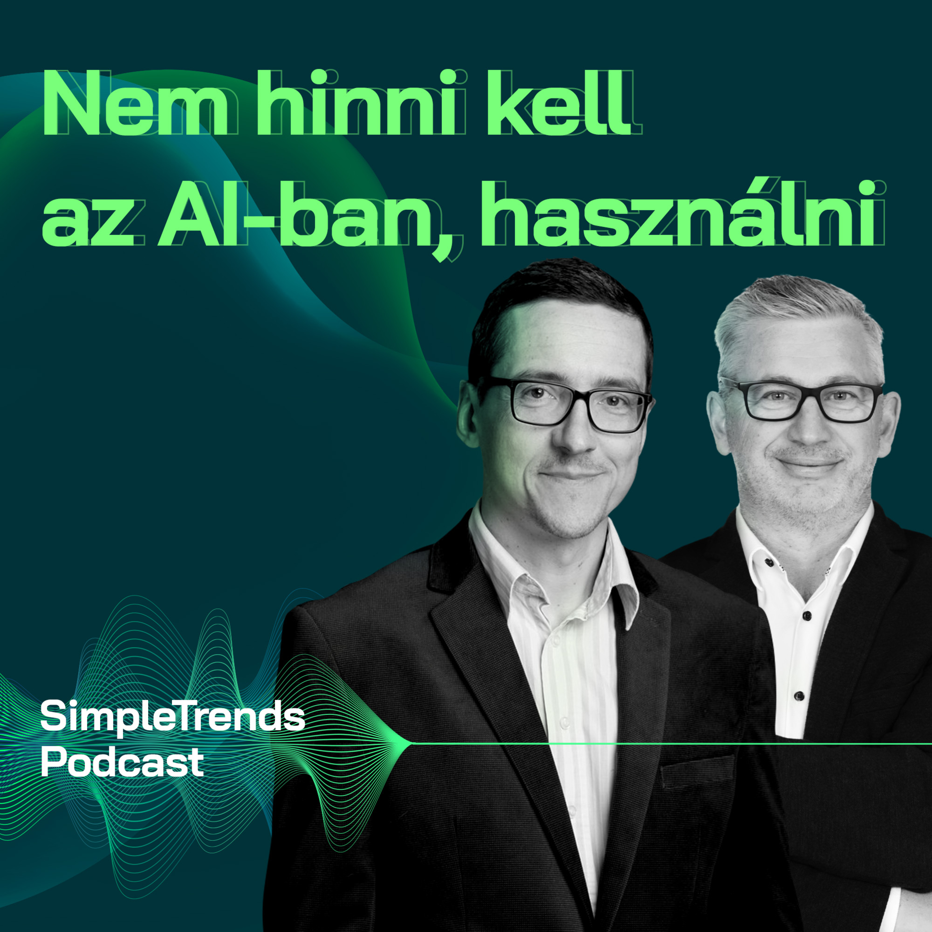 Nem hinni kell az AI-ban, használni