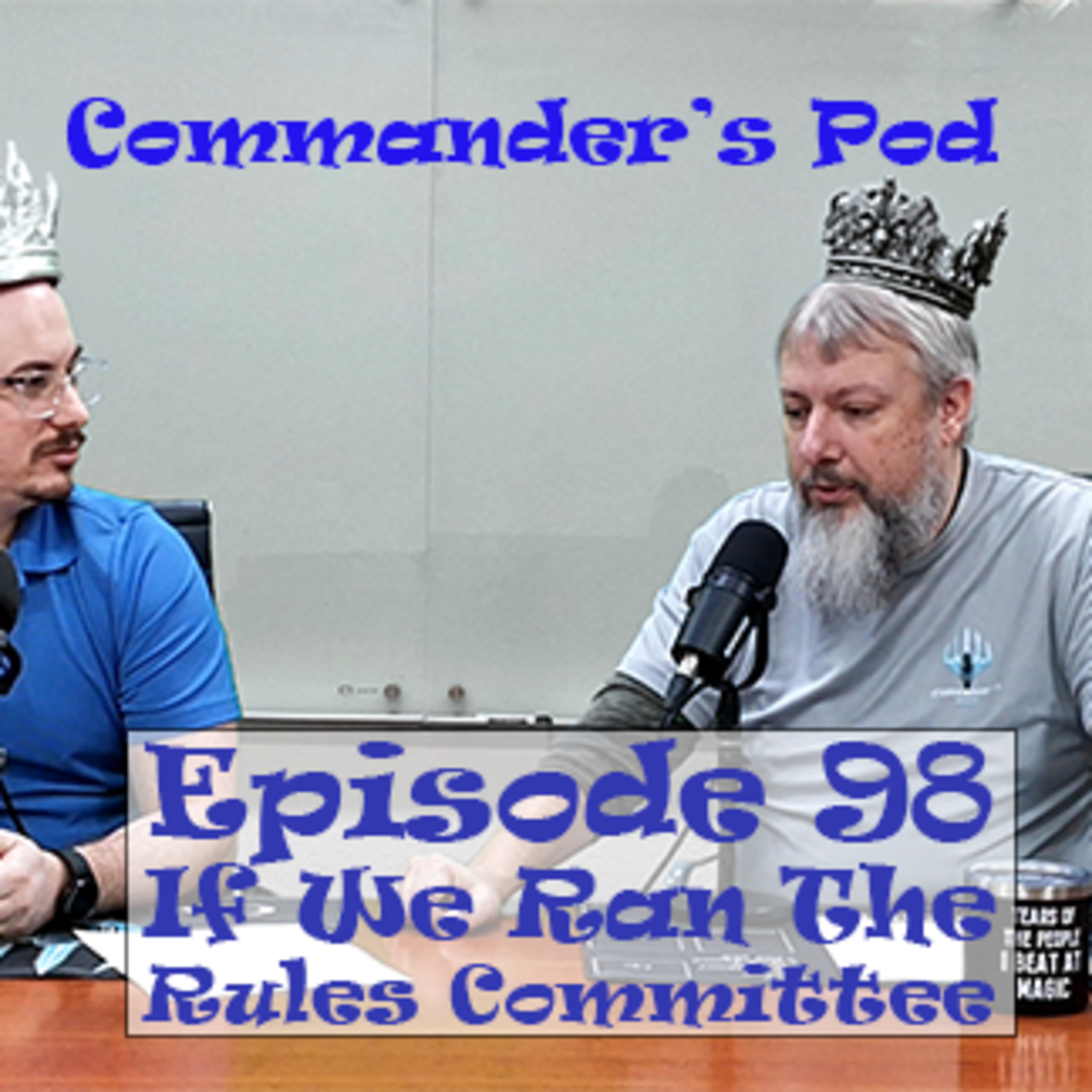 Episode 98: If We Ran The Rules Committee episode artwork