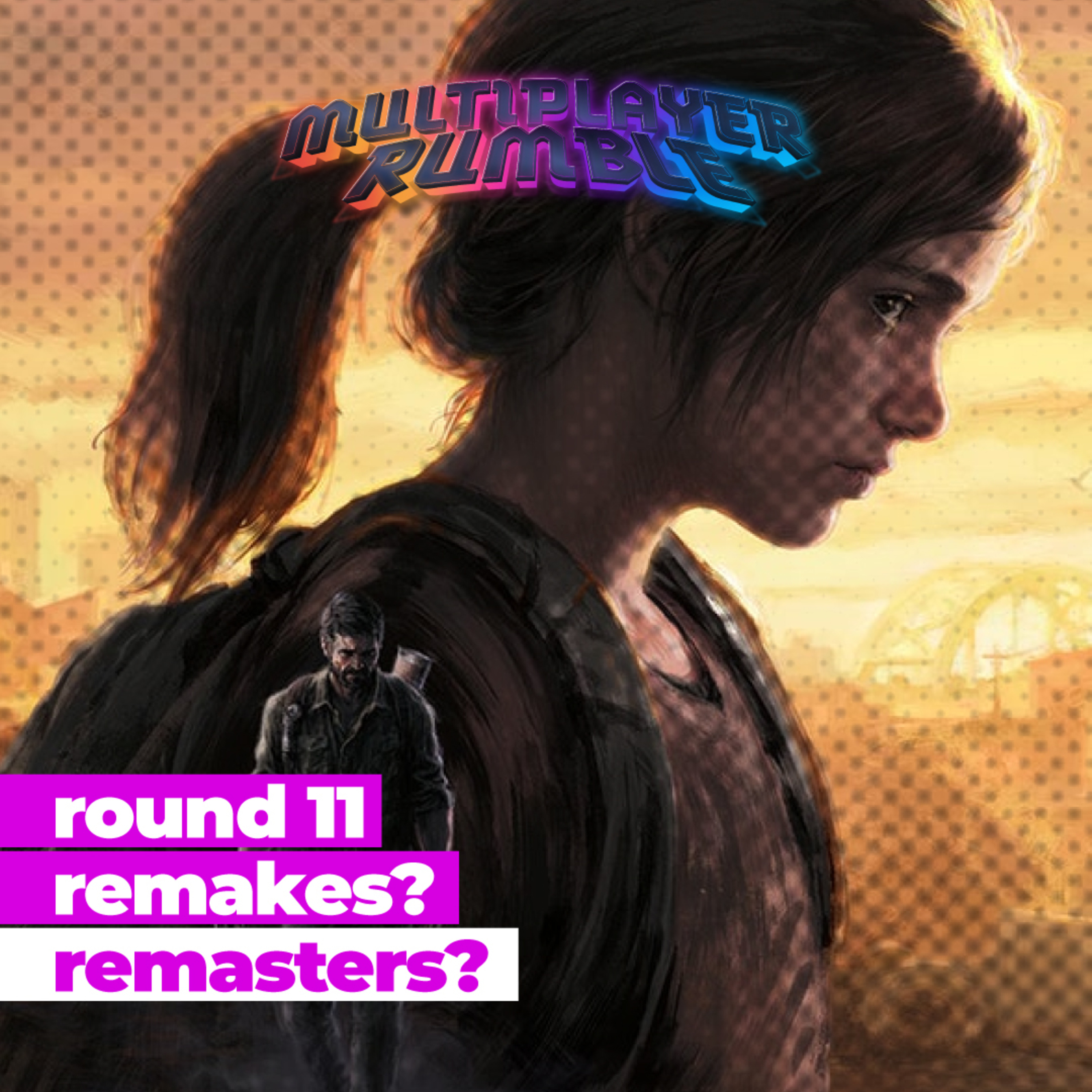 Round 11 - Remakes? Remasters? episode artwork