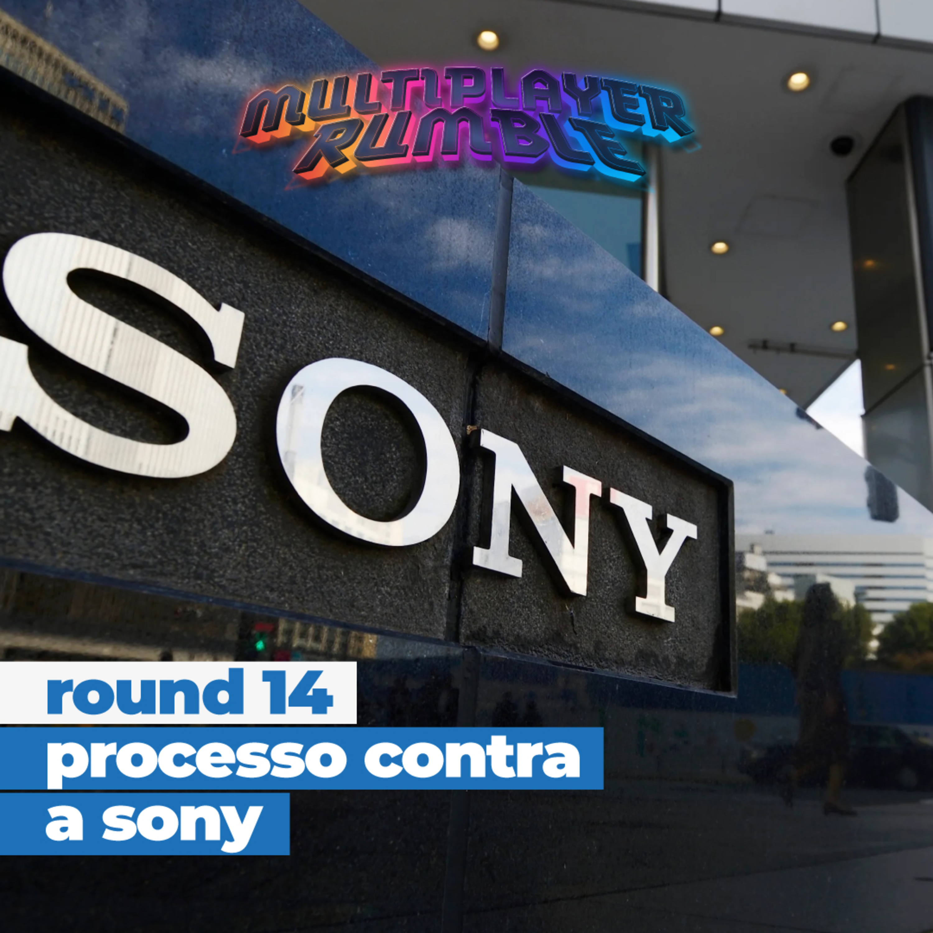 Round 14 - Processo contra a Sony episode artwork