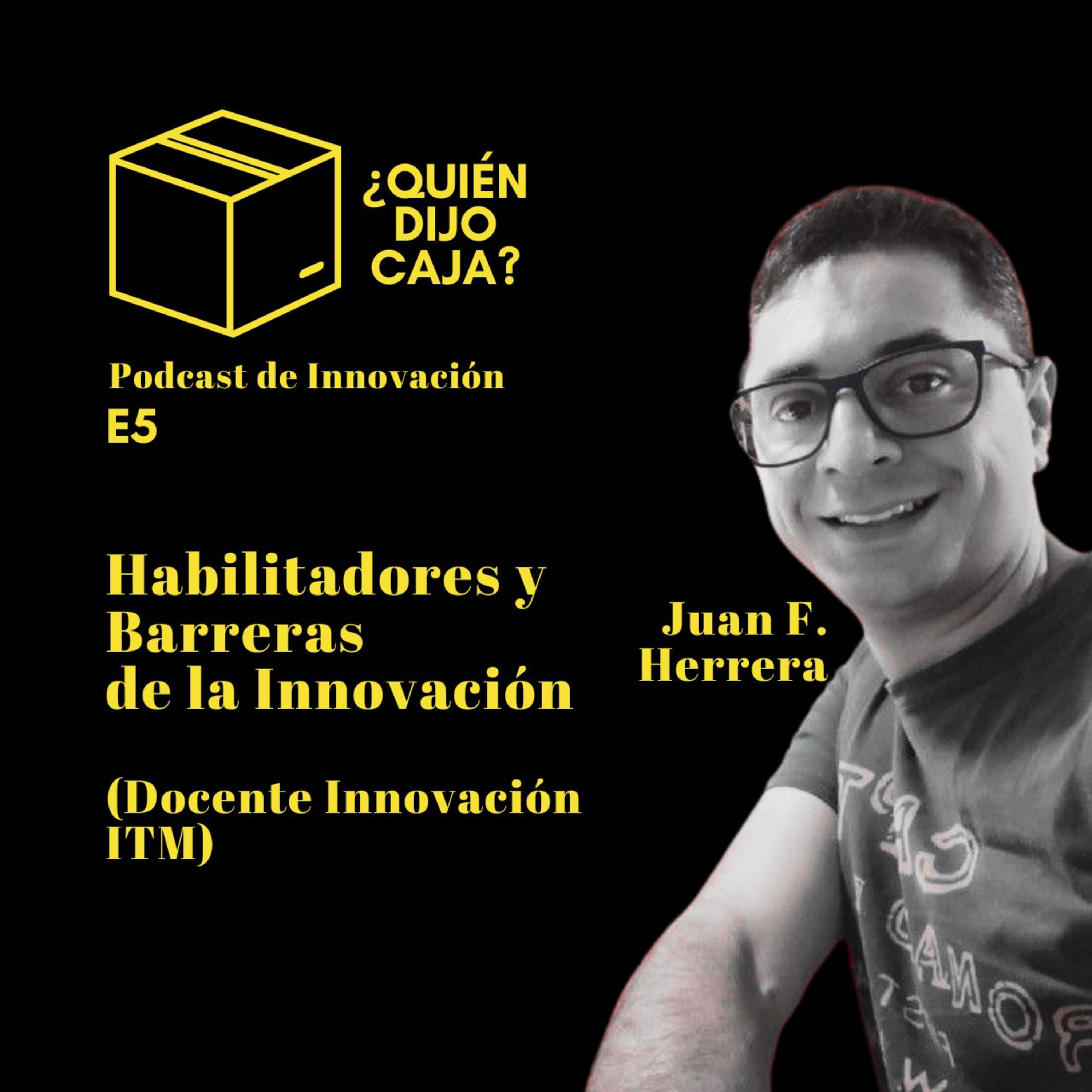 ¿Quién Dijo Caja? Podcast de Innovación