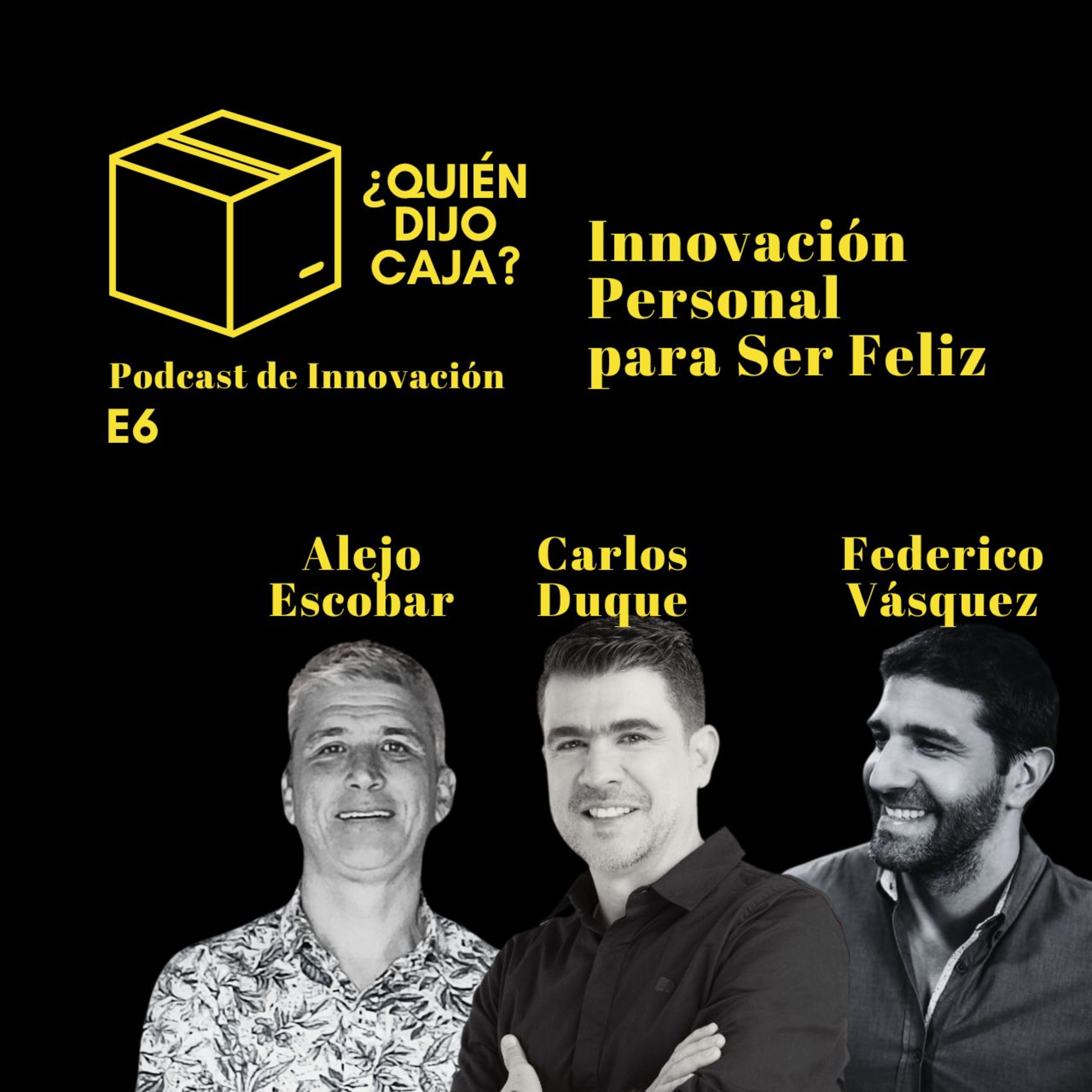 ¿Quién Dijo Caja? Podcast de Innovación