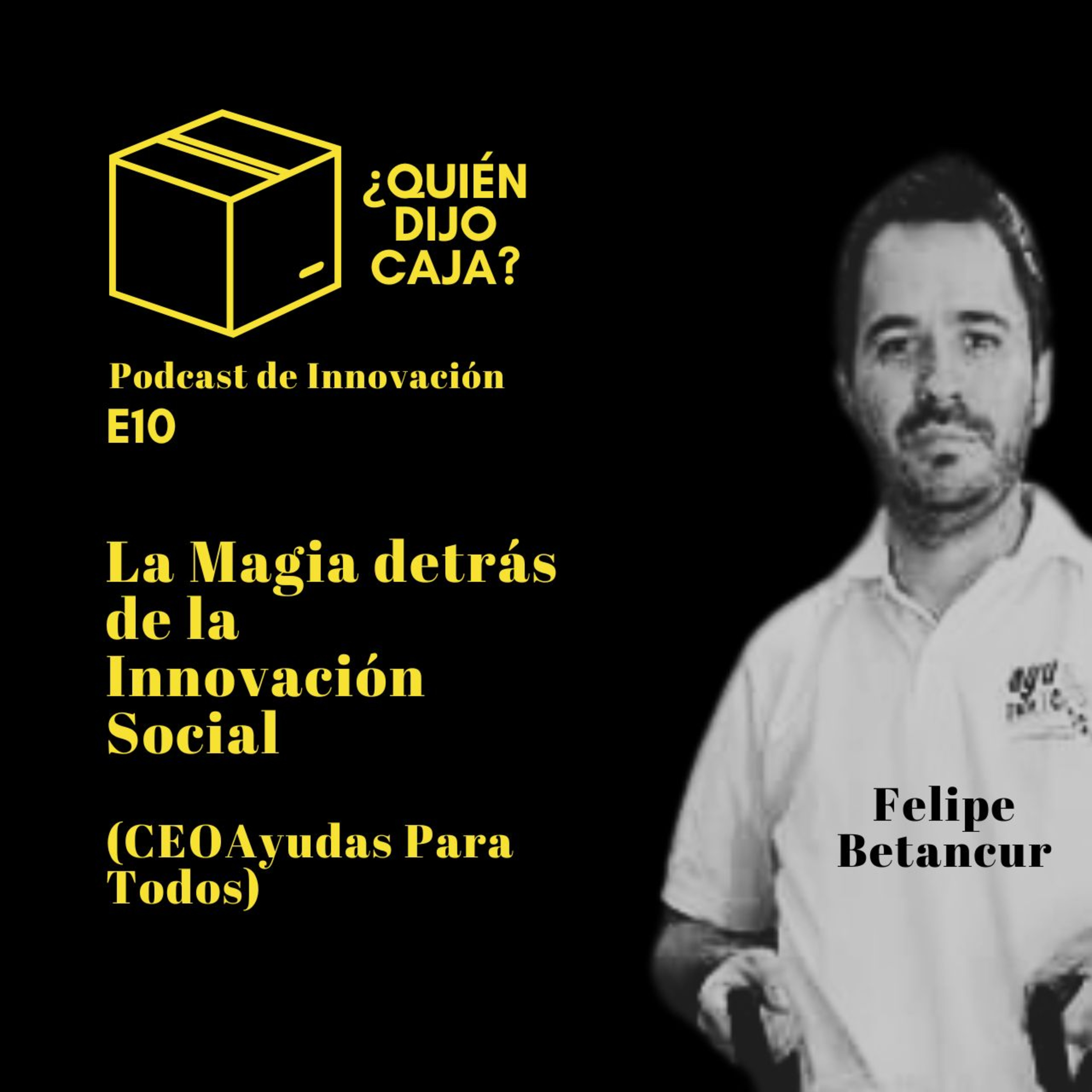 ¿Quién Dijo Caja? Podcast de Innovación