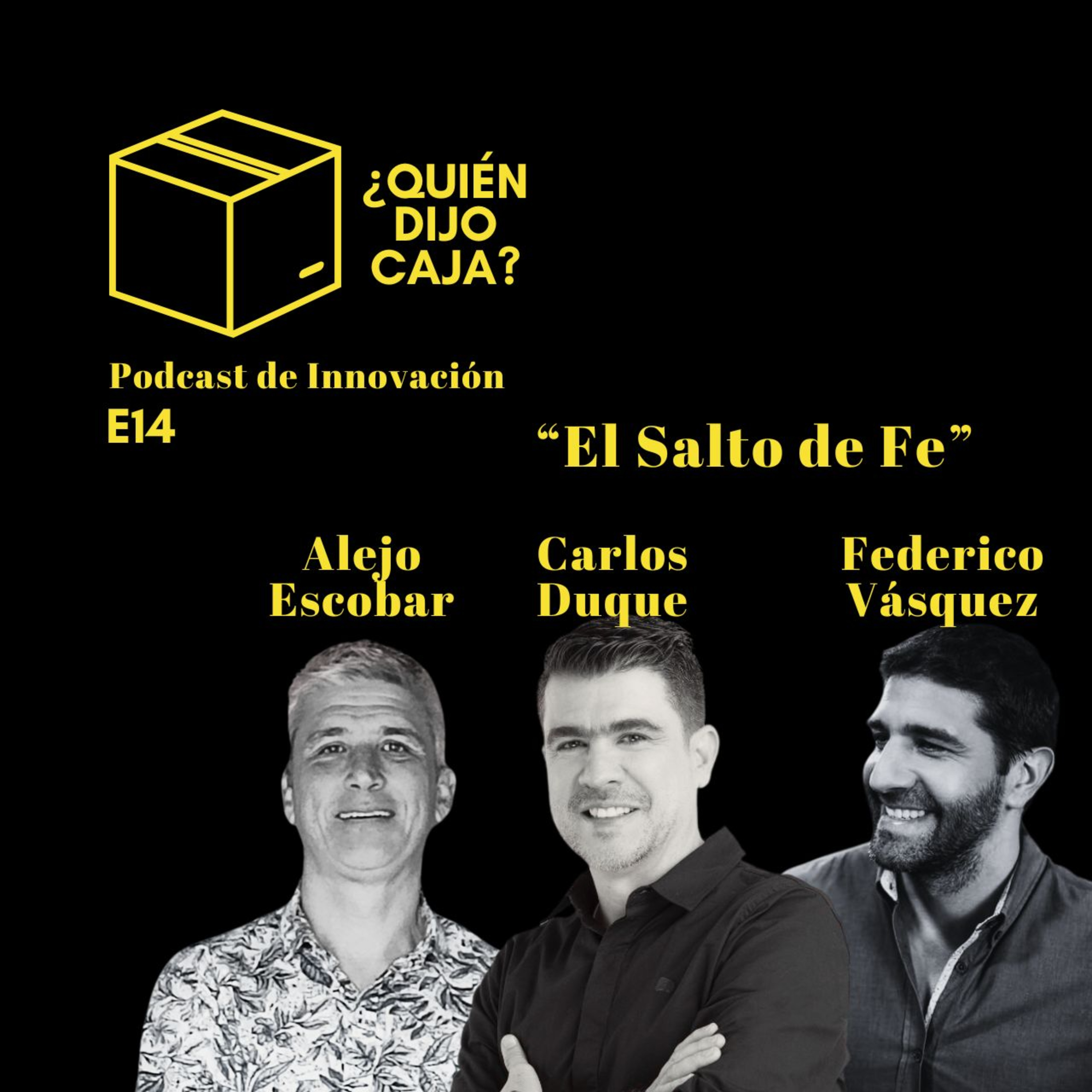 ¿Quién Dijo Caja? Podcast de Innovación