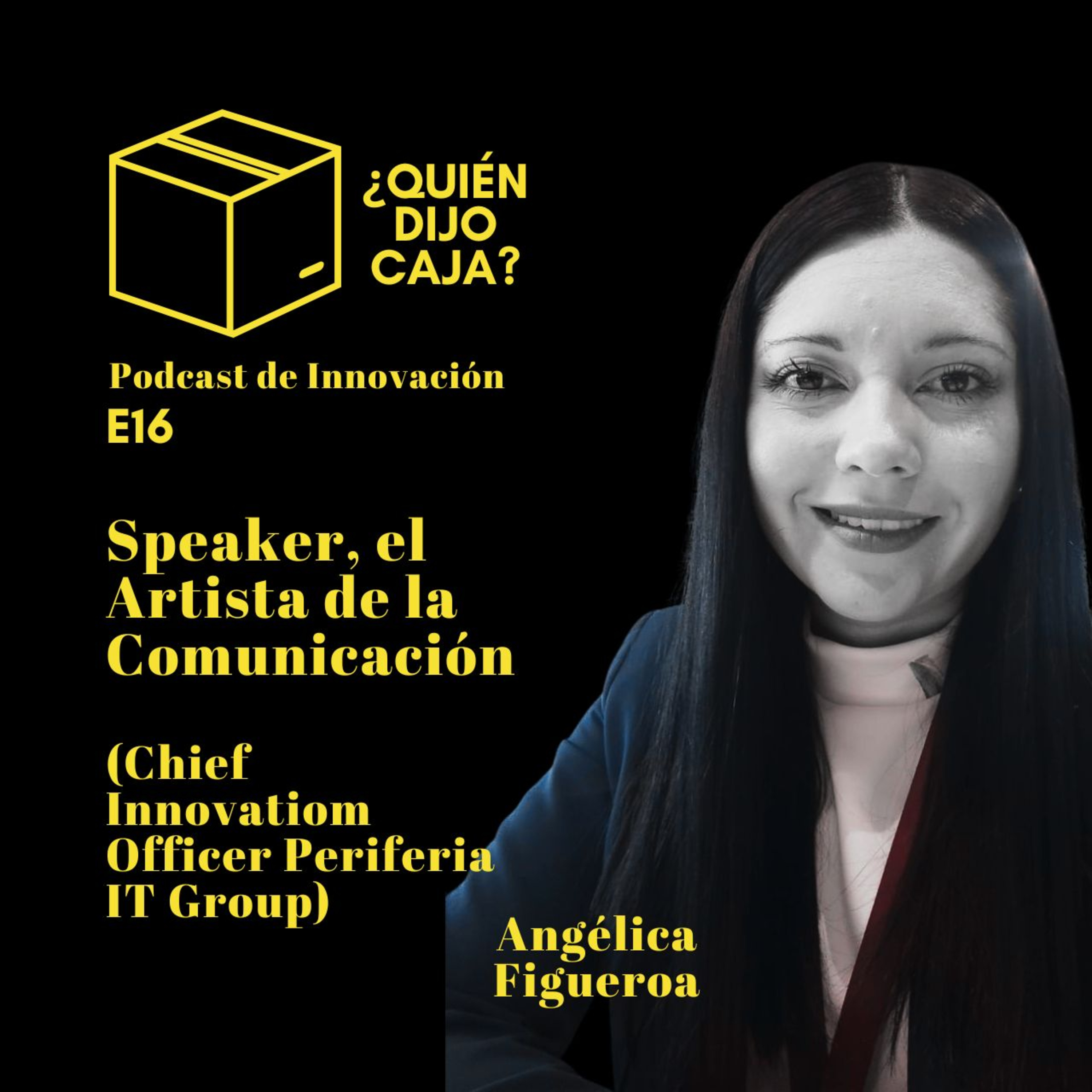 ¿Quién Dijo Caja? Podcast de Innovación