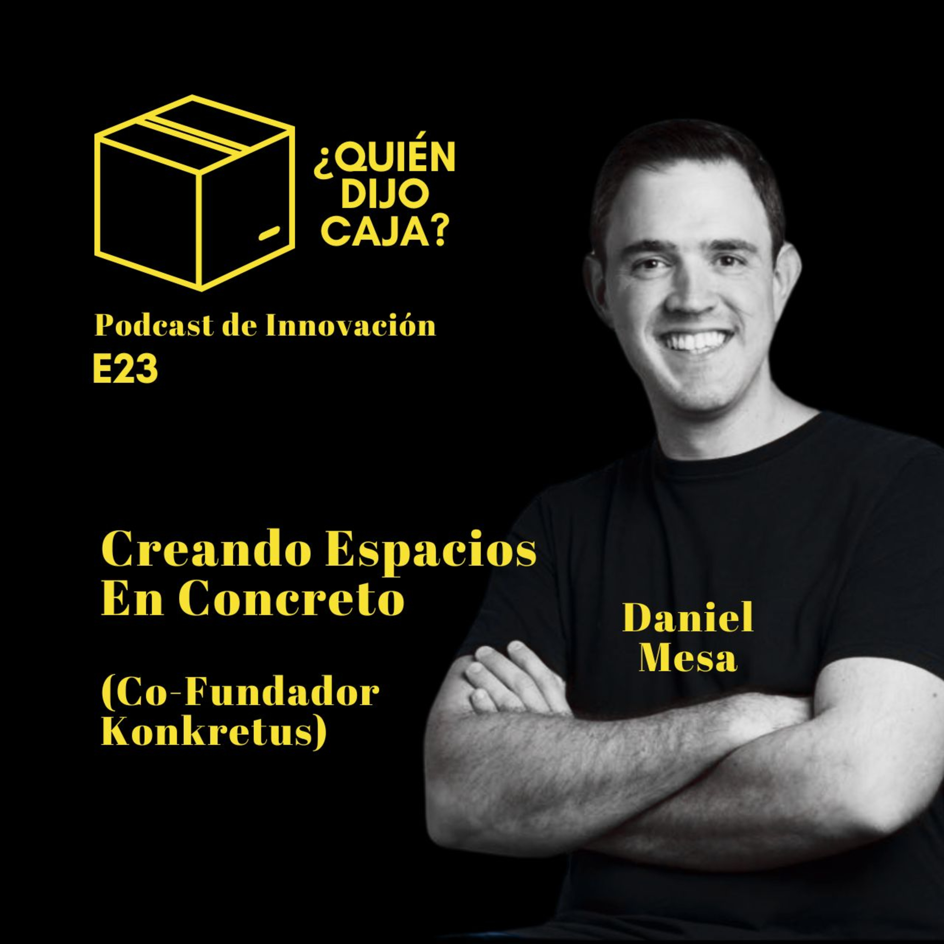 ¿Quién Dijo Caja? Podcast de Innovación