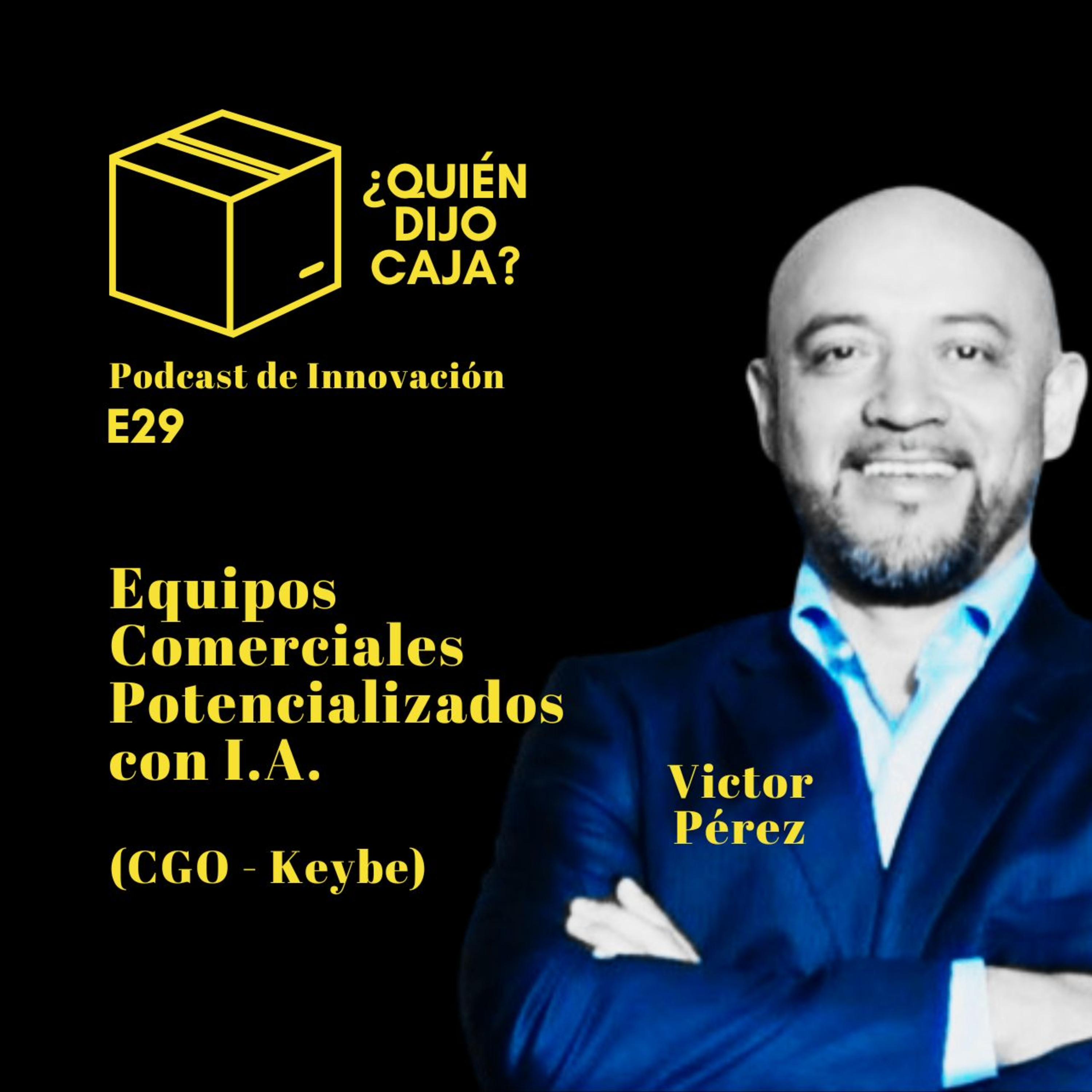 ¿Quién Dijo Caja? Podcast de Innovación