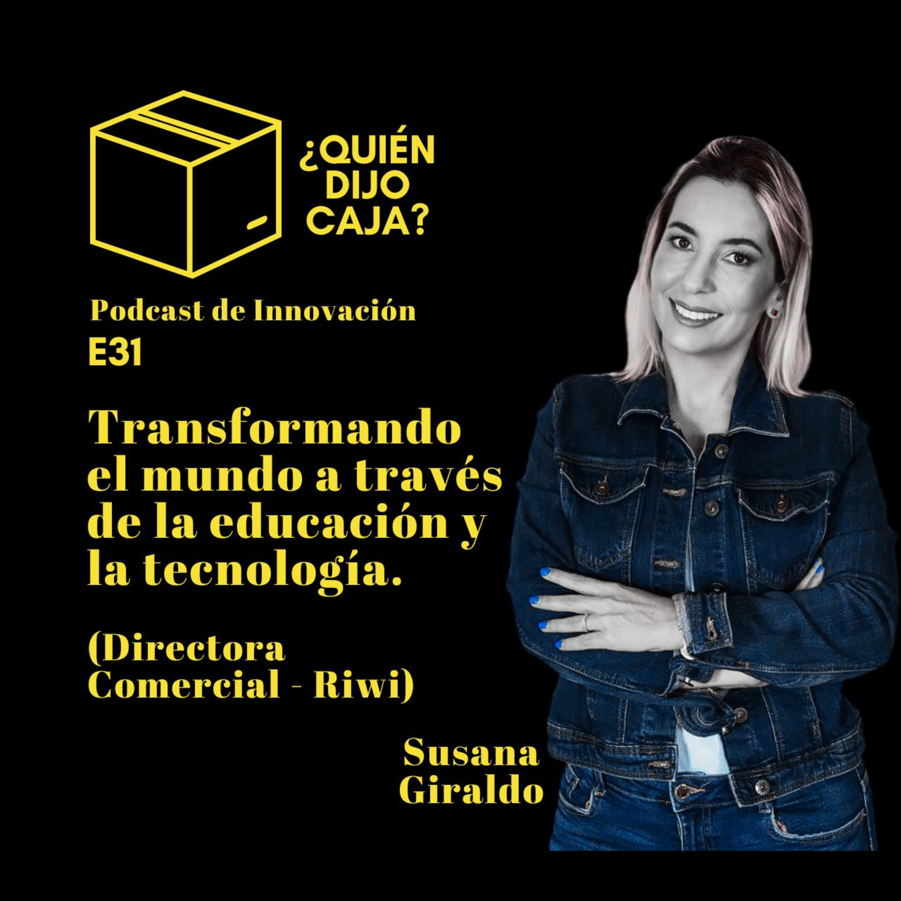 ¿Quién Dijo Caja? Podcast de Innovación