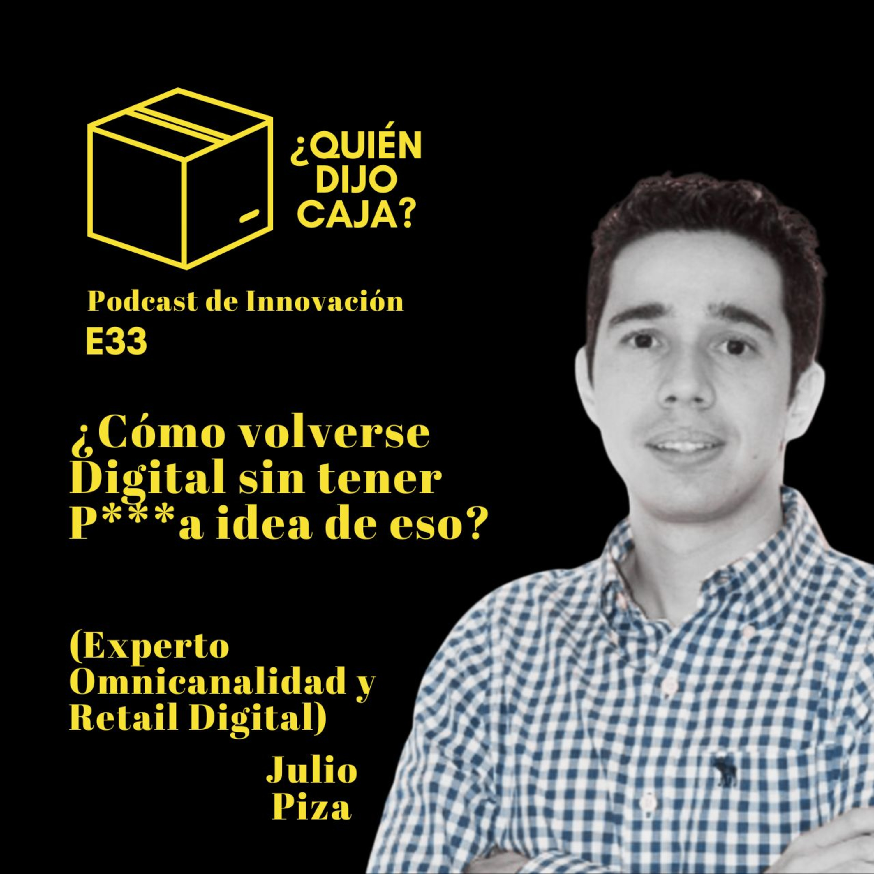 ¿Quién Dijo Caja? Podcast de Innovación