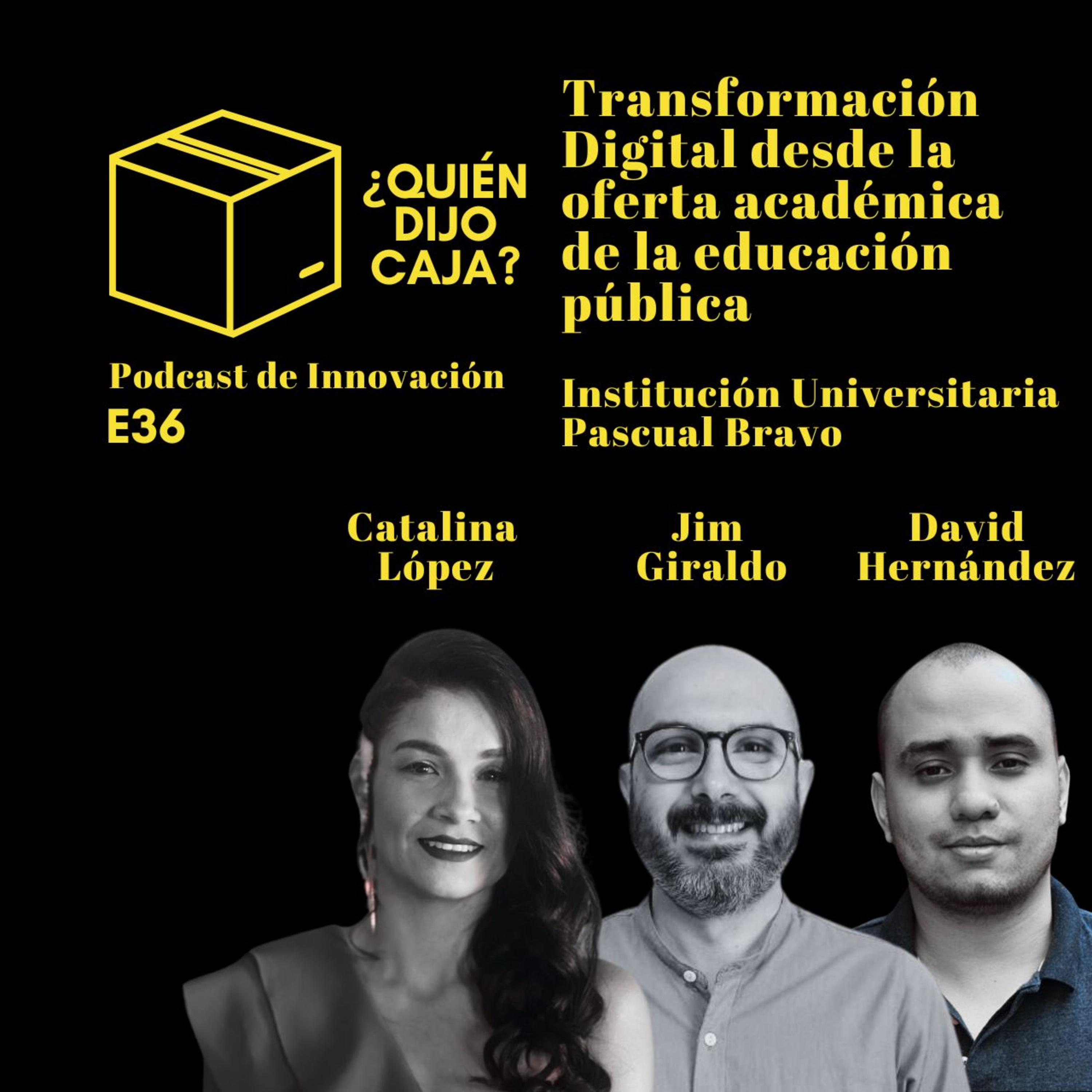 ¿Quién Dijo Caja? Podcast de Innovación