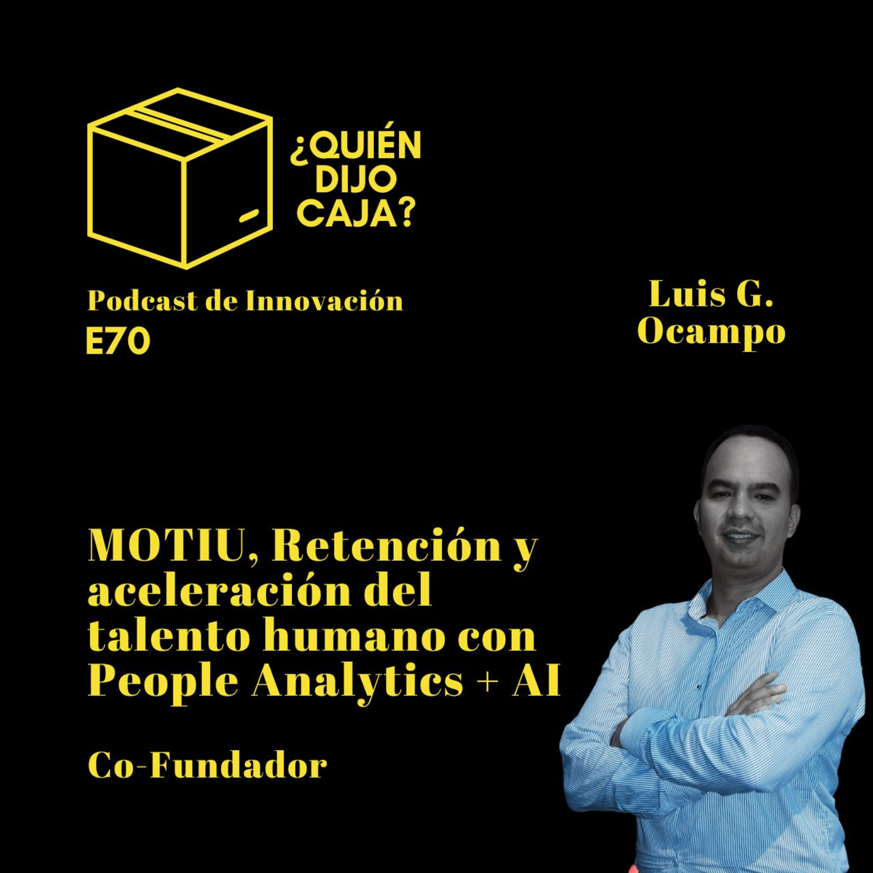 ¿Quién Dijo Caja? Podcast de Innovación