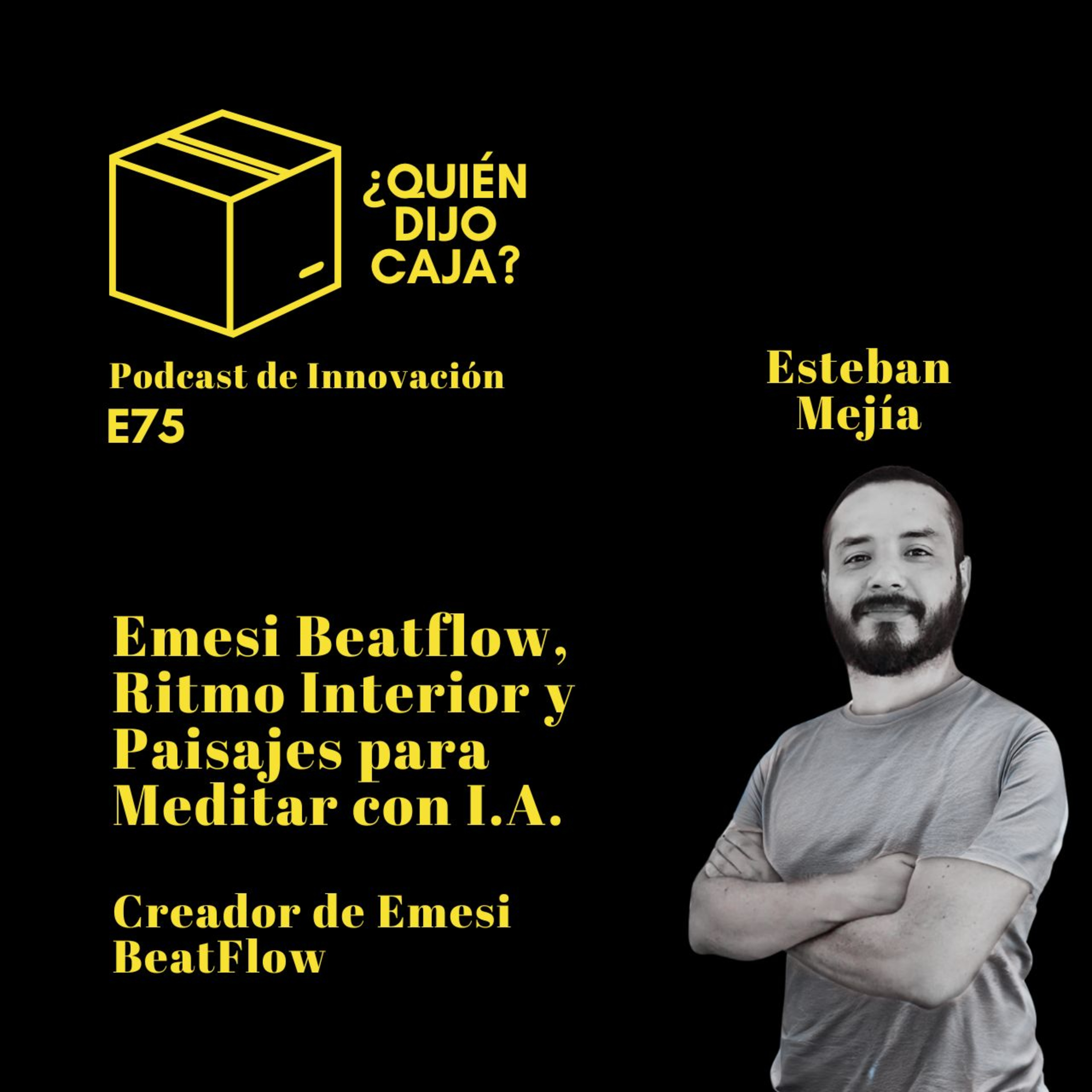 ¿Quién Dijo Caja? Podcast de Innovación