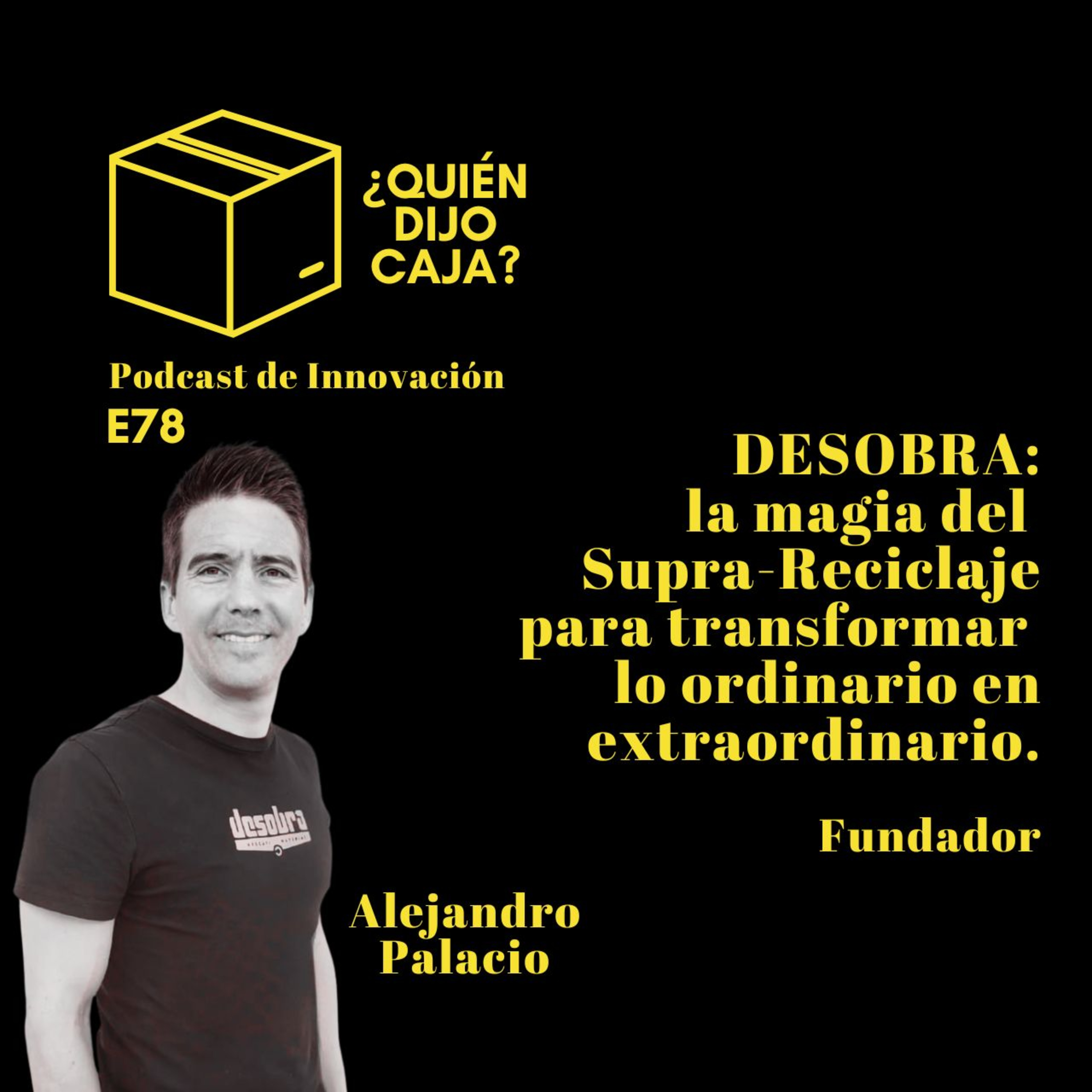 ¿Quién Dijo Caja? Podcast de Innovación