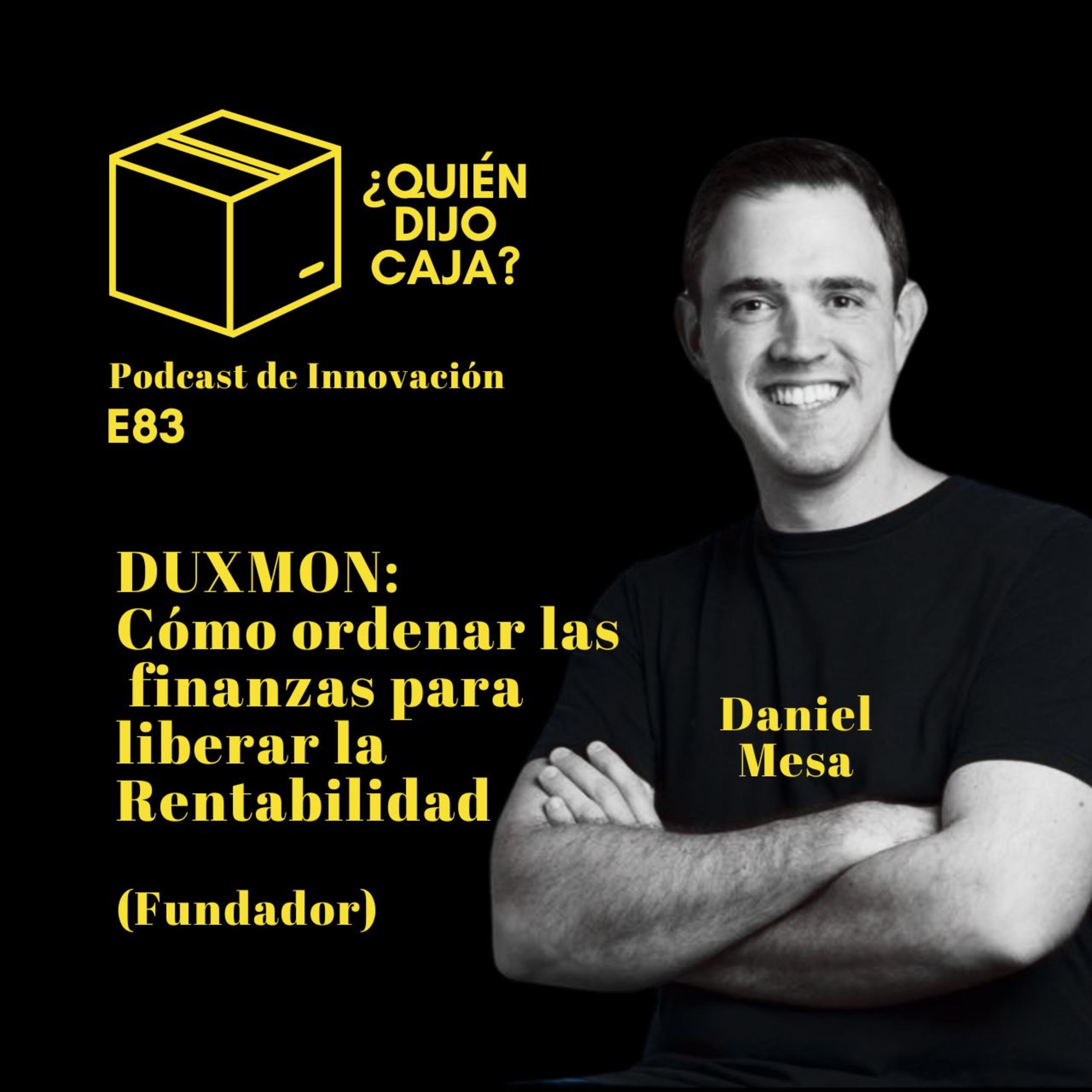 ¿Quién Dijo Caja? Podcast de Innovación
