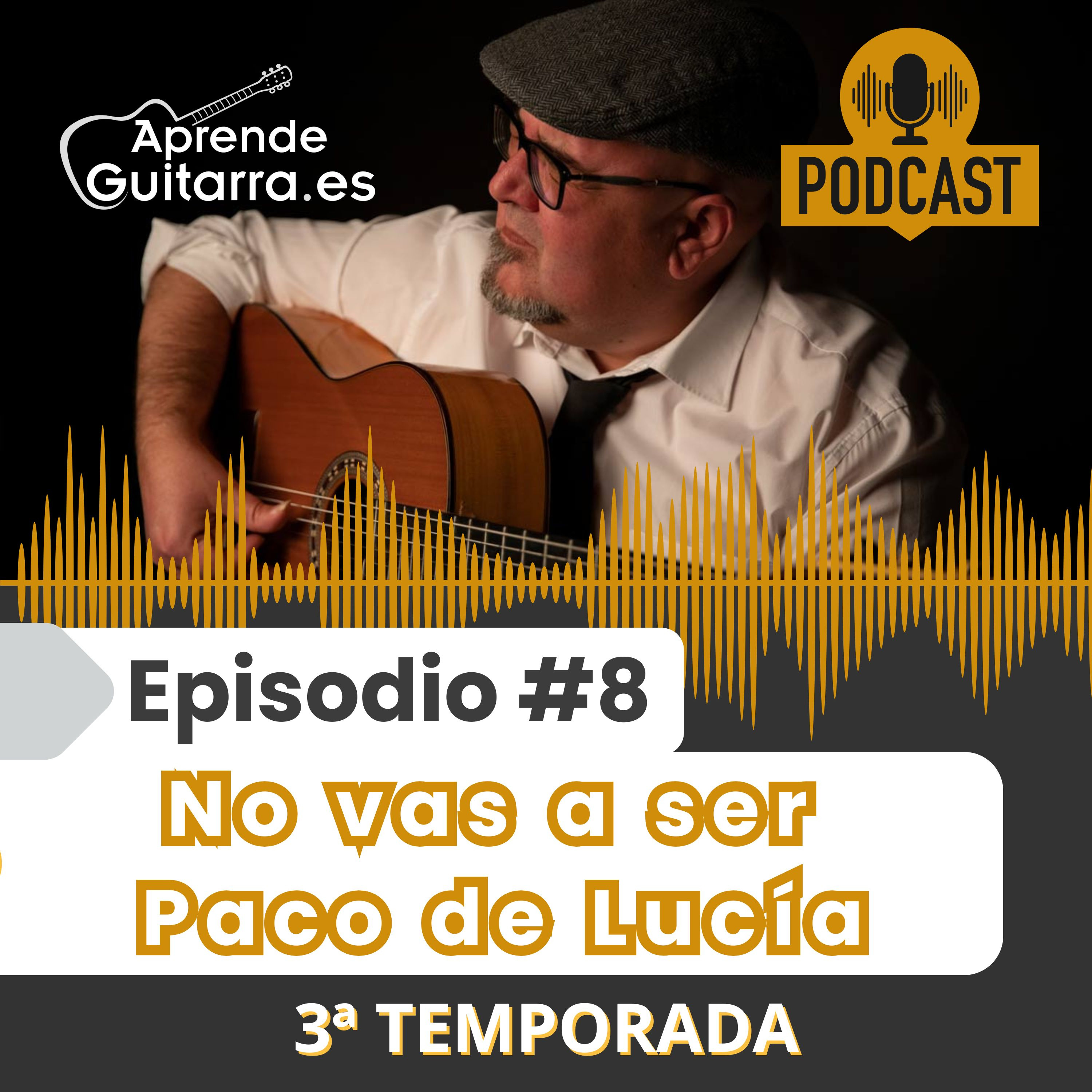 Episodio #8T3 – No vas a ser Paco de Lucía episode artwork