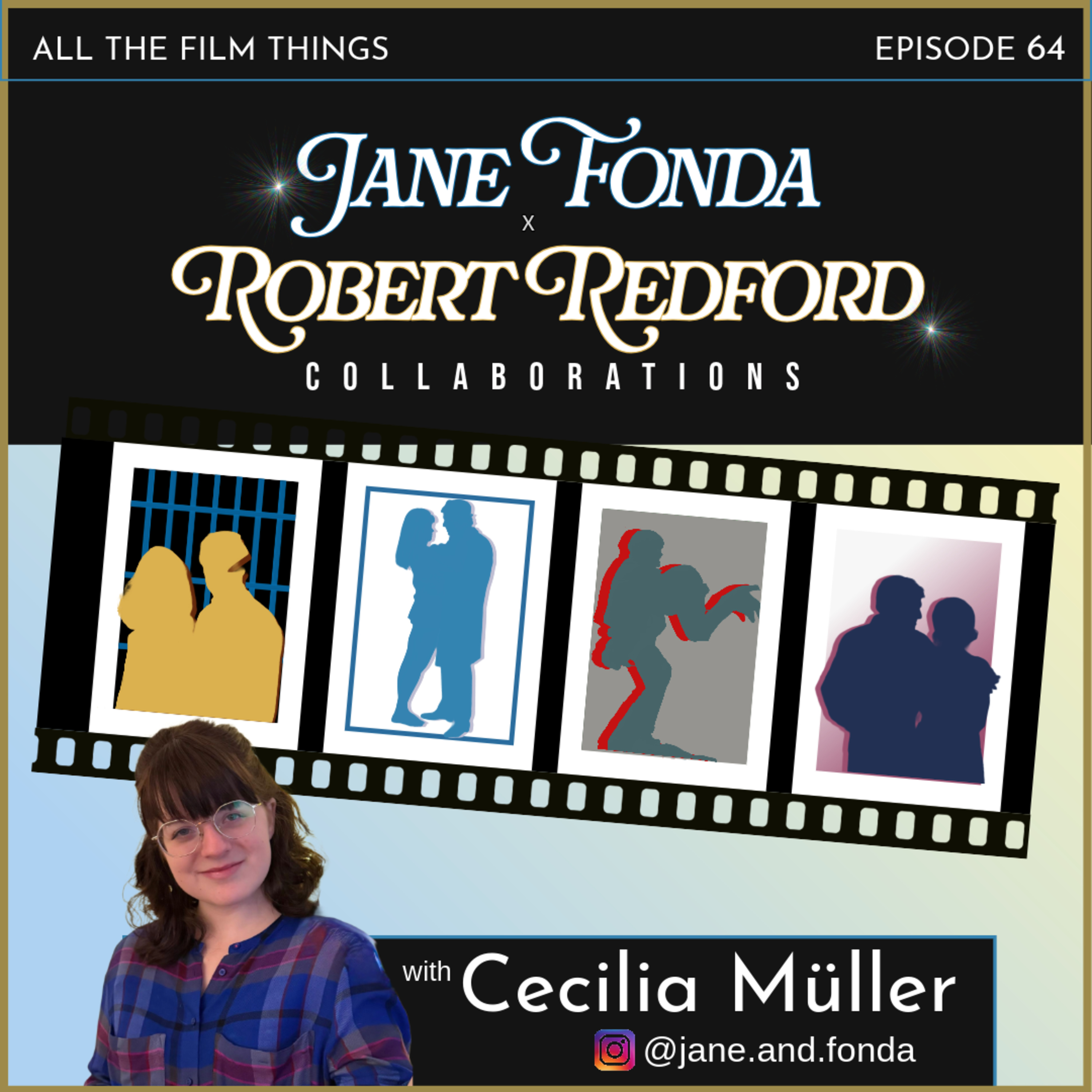 Episode 64: Jane Fonda x Robert Redford collaborations with Cecilia Müller episode artwork