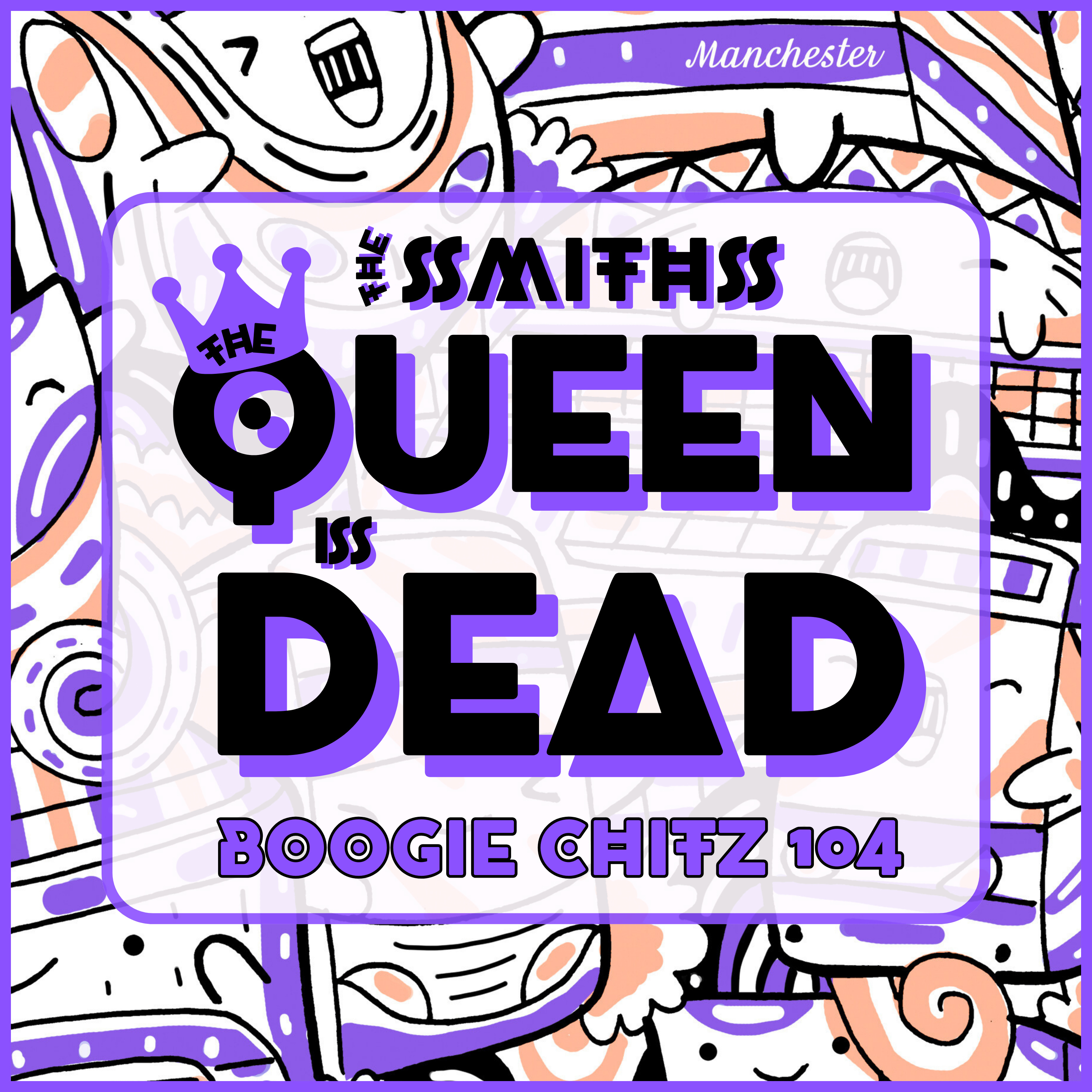 104 The Smiths - The Queen is Dead (1986) episode artwork